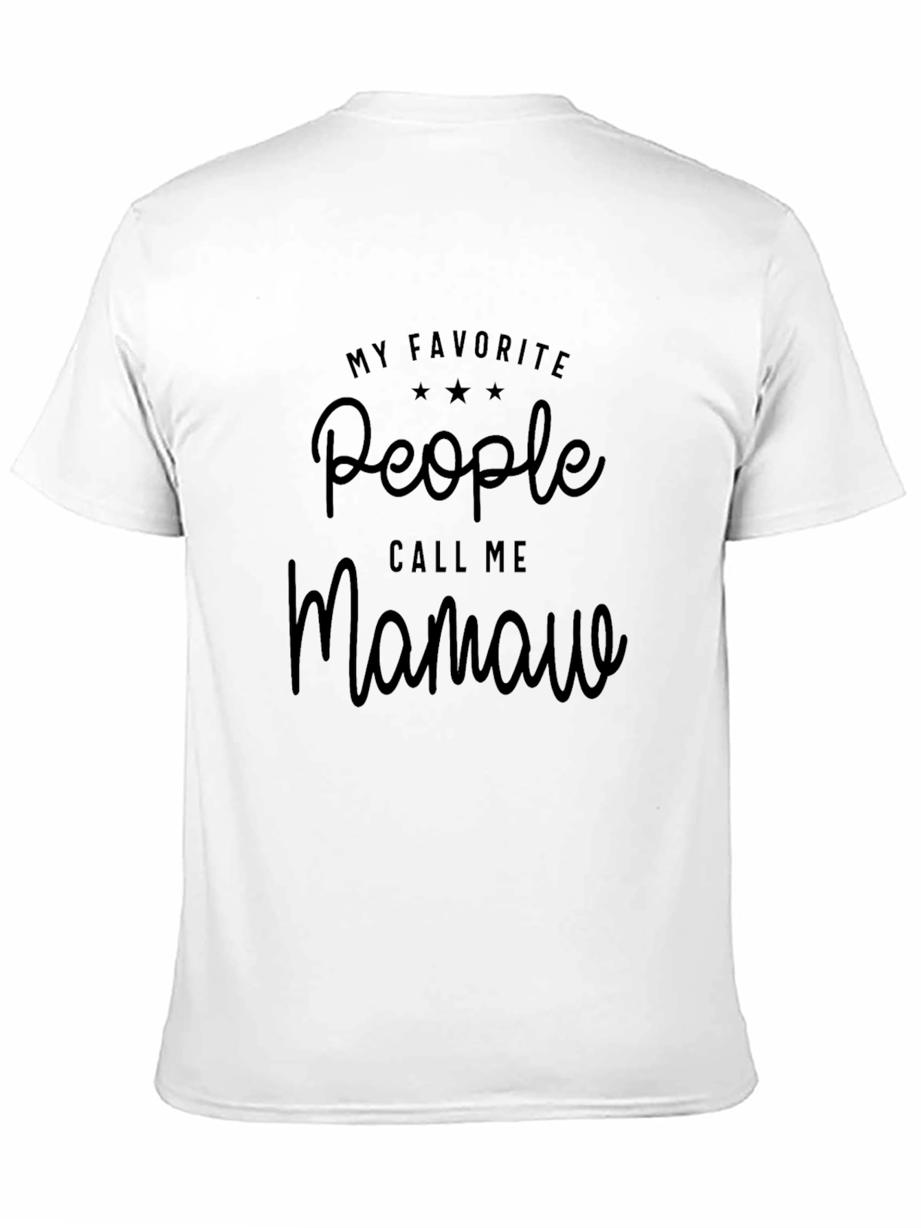 Black My Favorite People Call Me Mamaw Black T-Shirt view 11