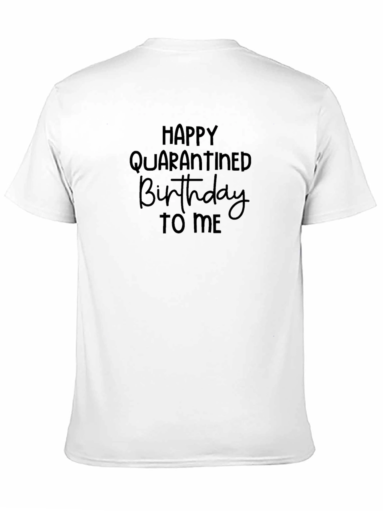 Black Quarantine Birthday T-Shirt - Happy Birthday Gift view 11