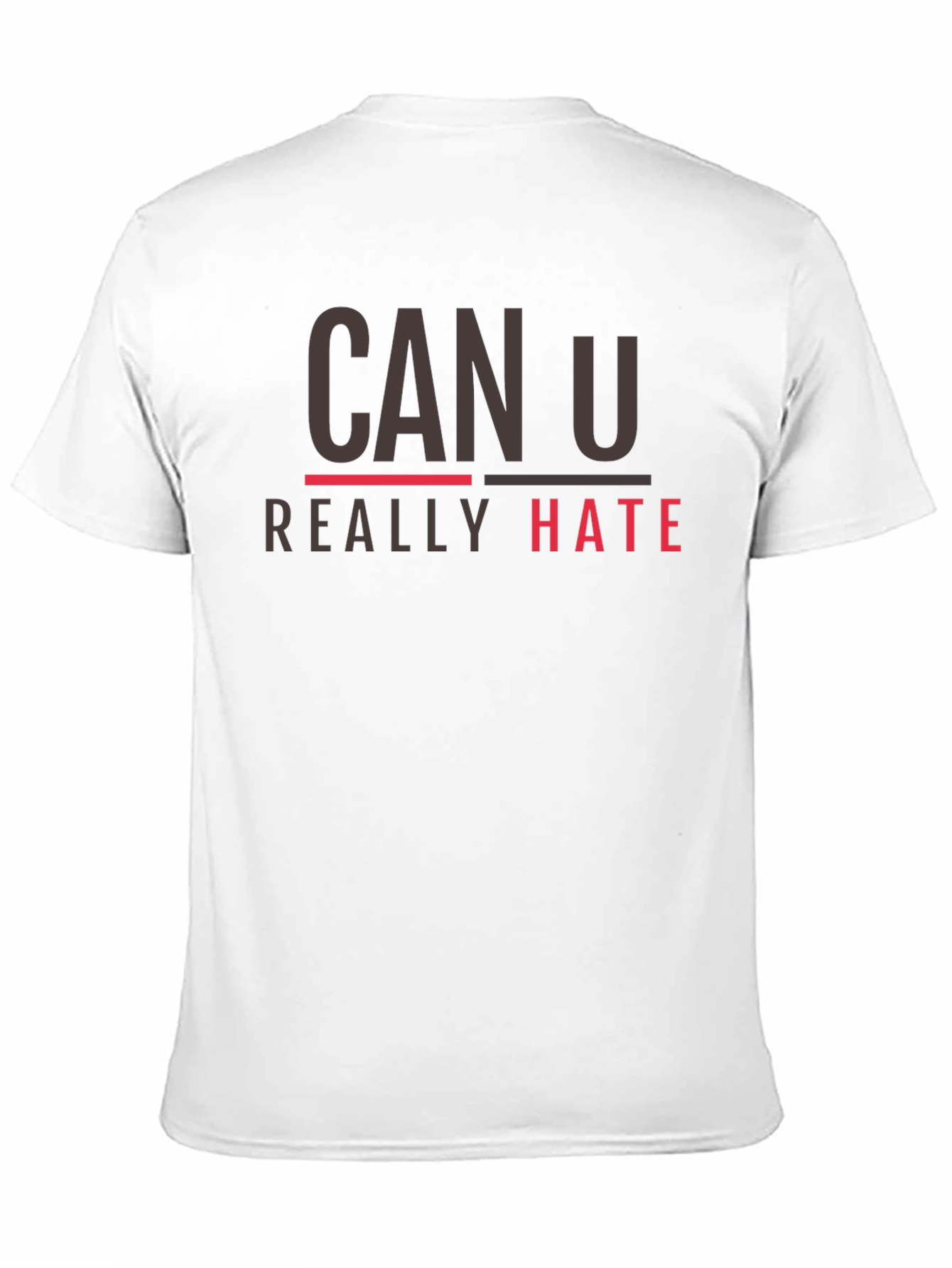 Black Can U Really Hate Graphic Tee view 11