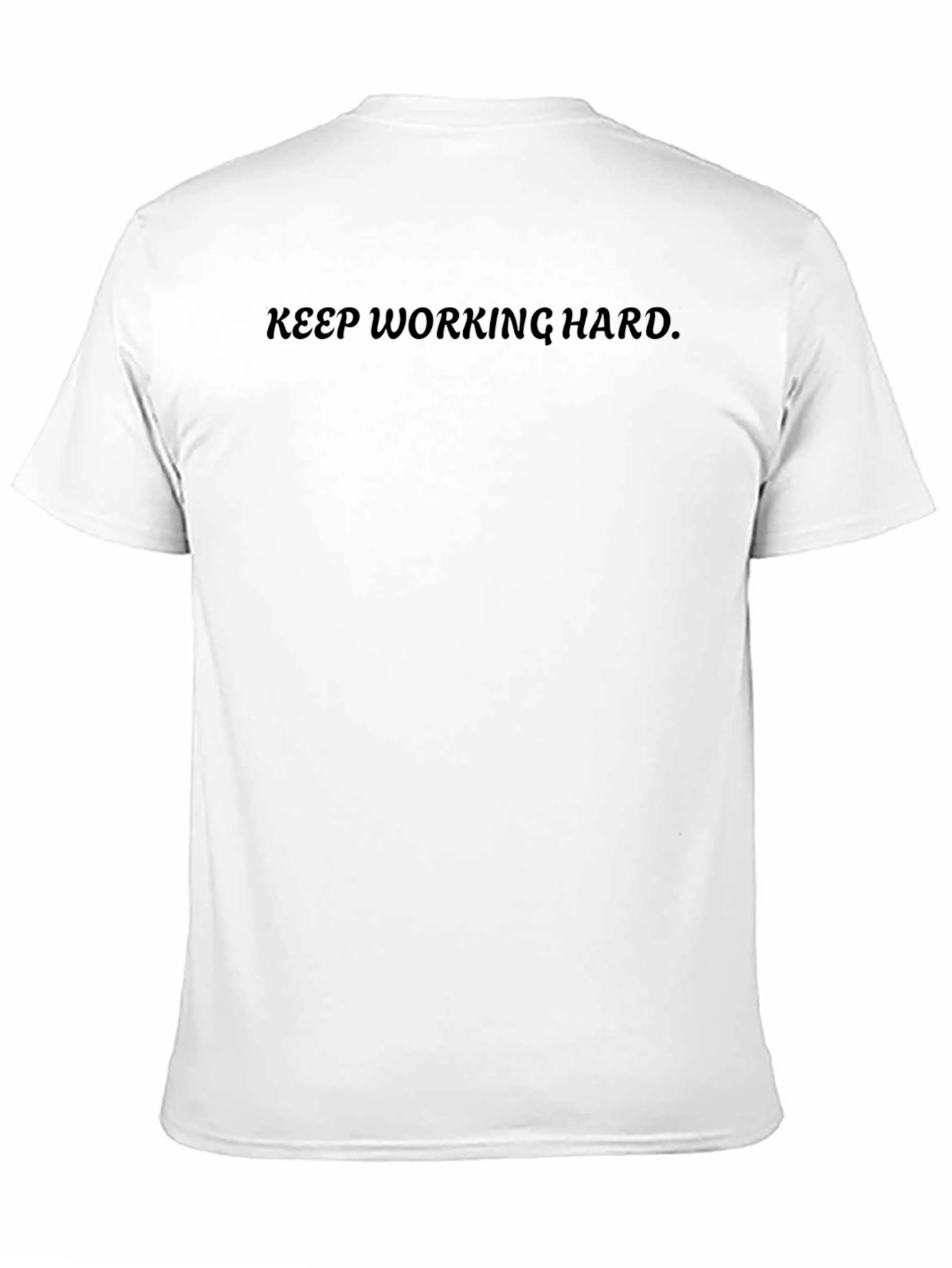Black Keep Working Hard T-Shirt - Motivational Tee view 11