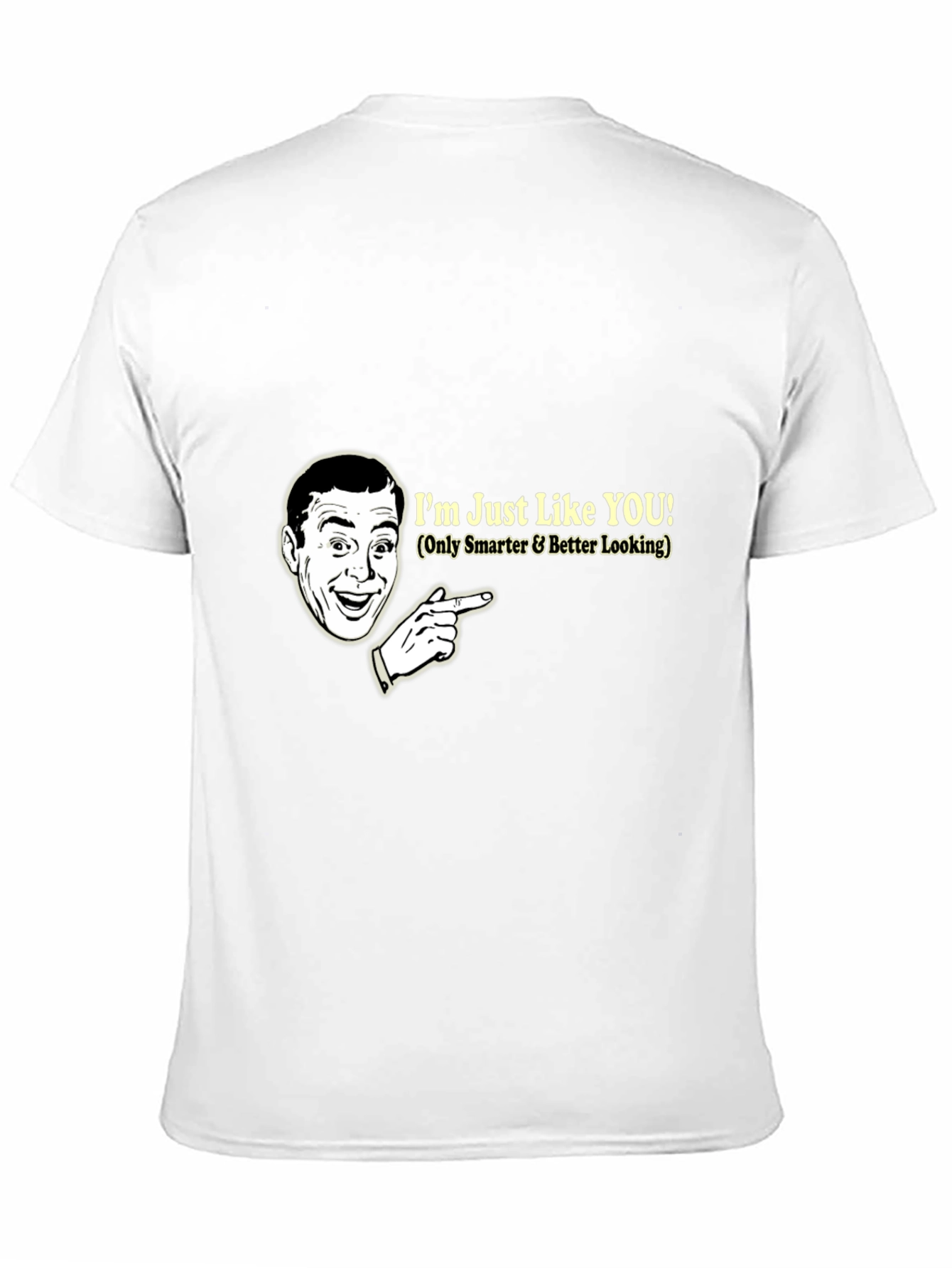 Black Humorous Graphic T-Shirt: I'm Just Like You view 11