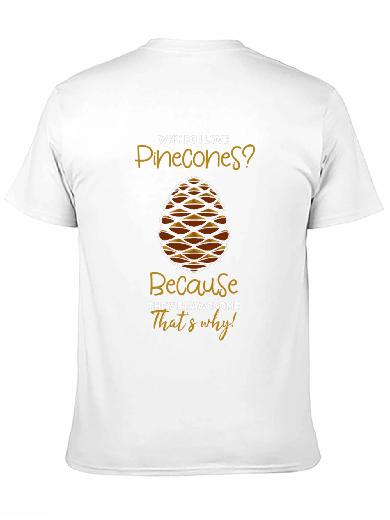 Black Pinecone Lover T-Shirt: Awesome Humor Tee view 11