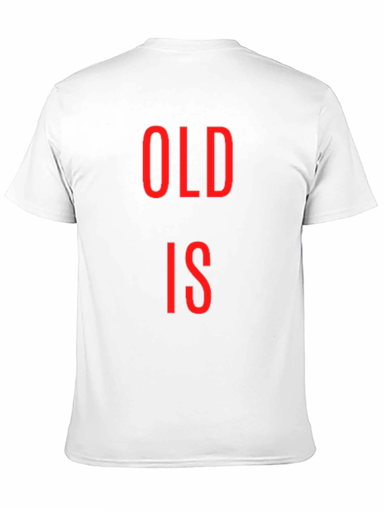 Black Old Is T-Shirt - Funny Novelty Slogan Tee view 11
