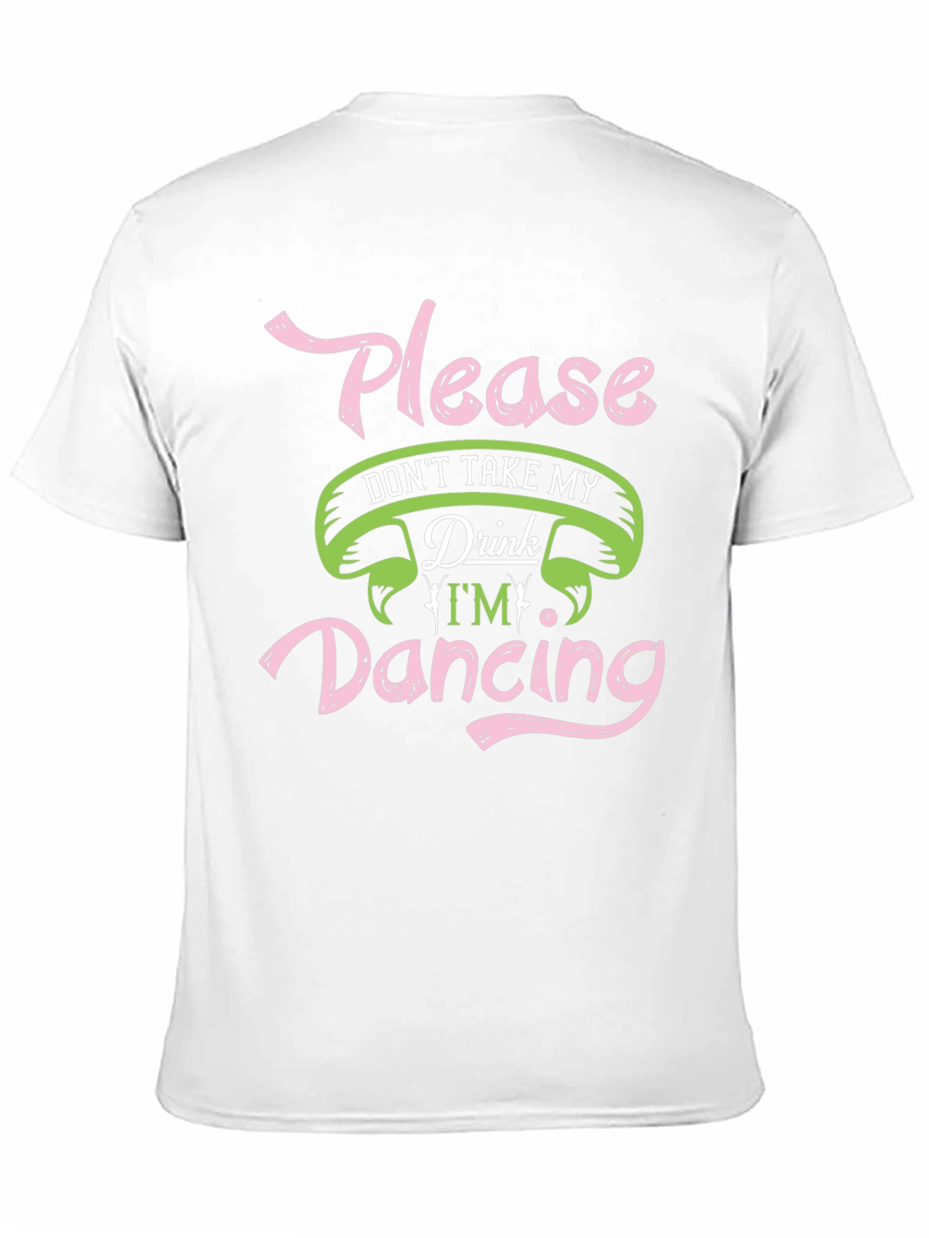 Black Please Don't Take My Drink Dancing Black T-Shirt view 11