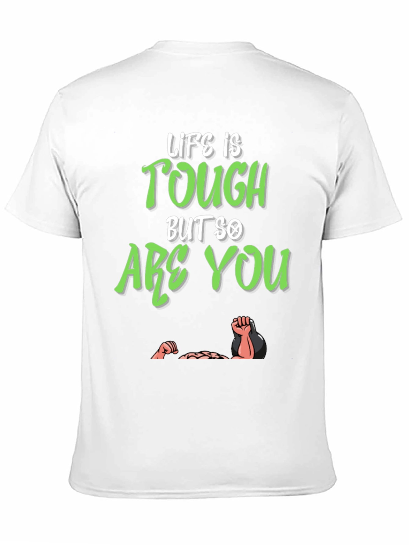 Life Is Tough But So Are You T-Shirt - 11
