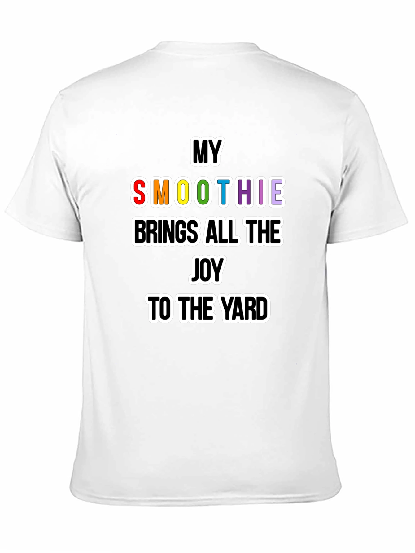 My Smoothie Brings All the Joy T-Shirt - 11