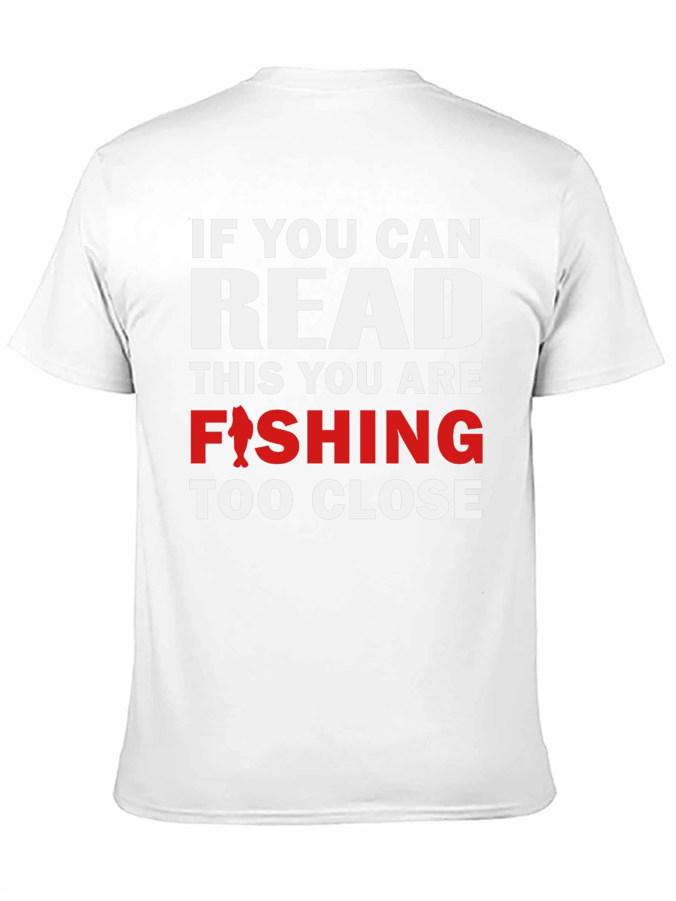 Black Fishing T-Shirt - Read This You Are Fishing Too Close view 11