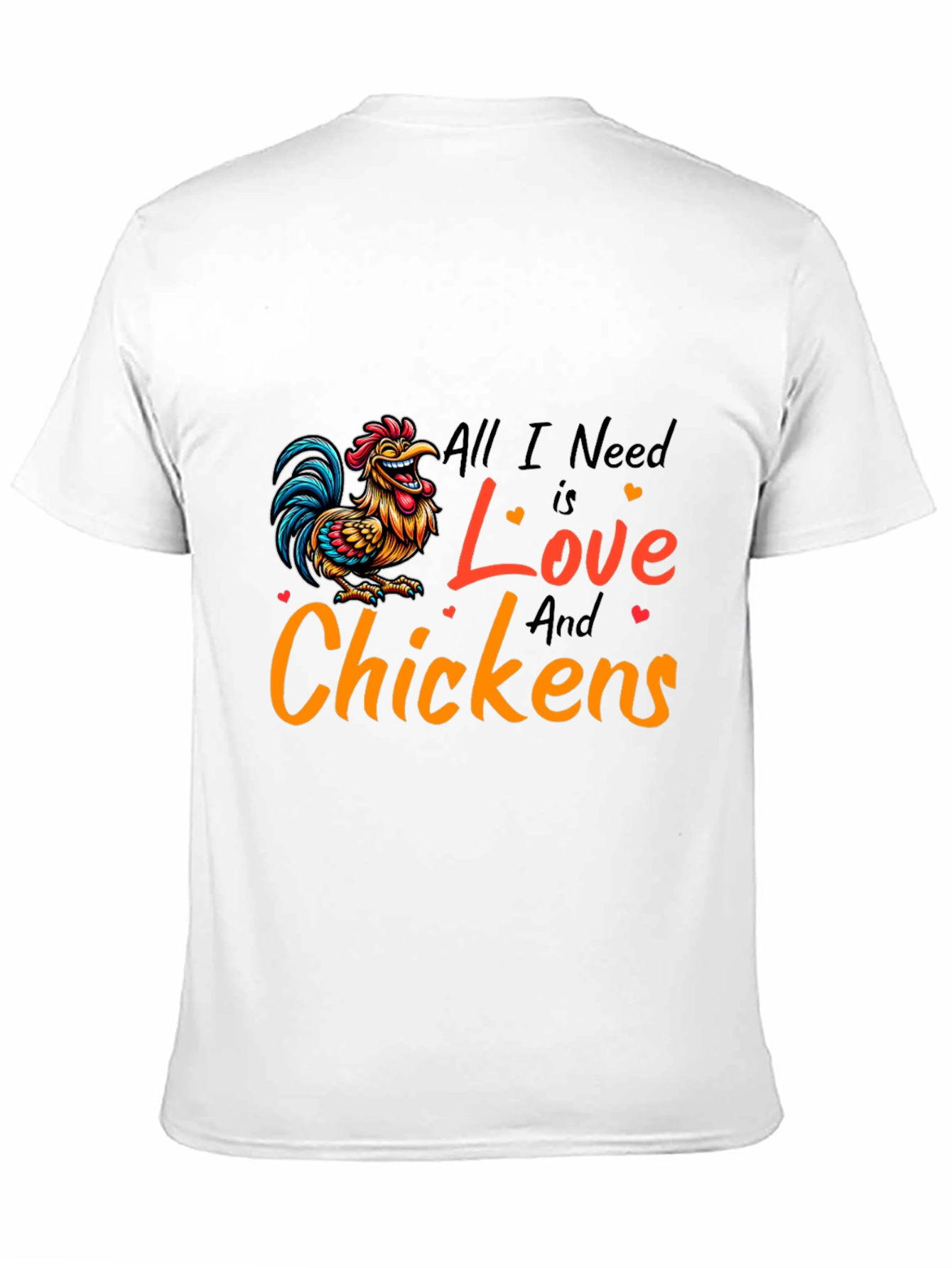 Black All I Need is Love and Chickens T-Shirt view 11