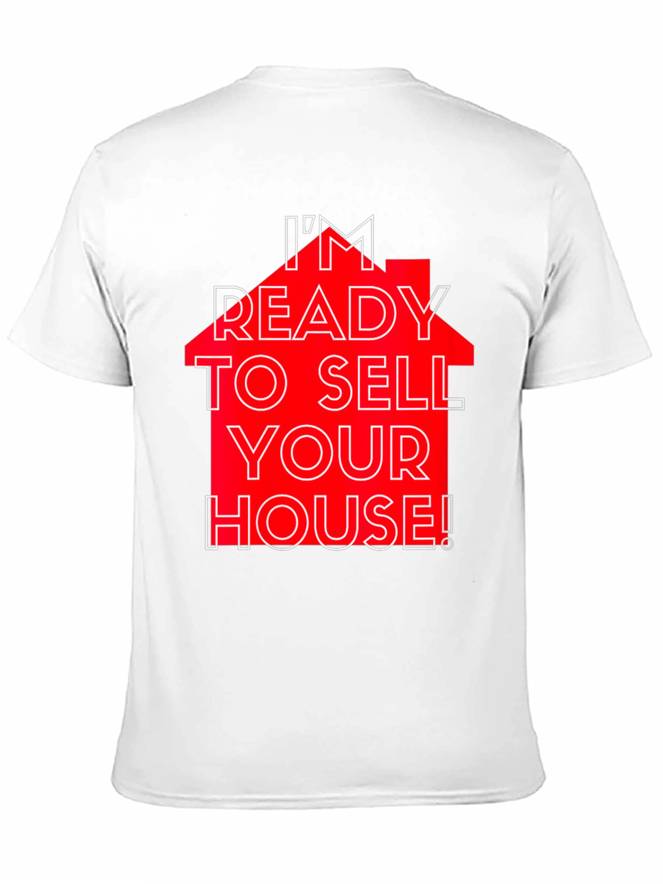 Black I'm Ready to Sell Your House! T-Shirt view 11