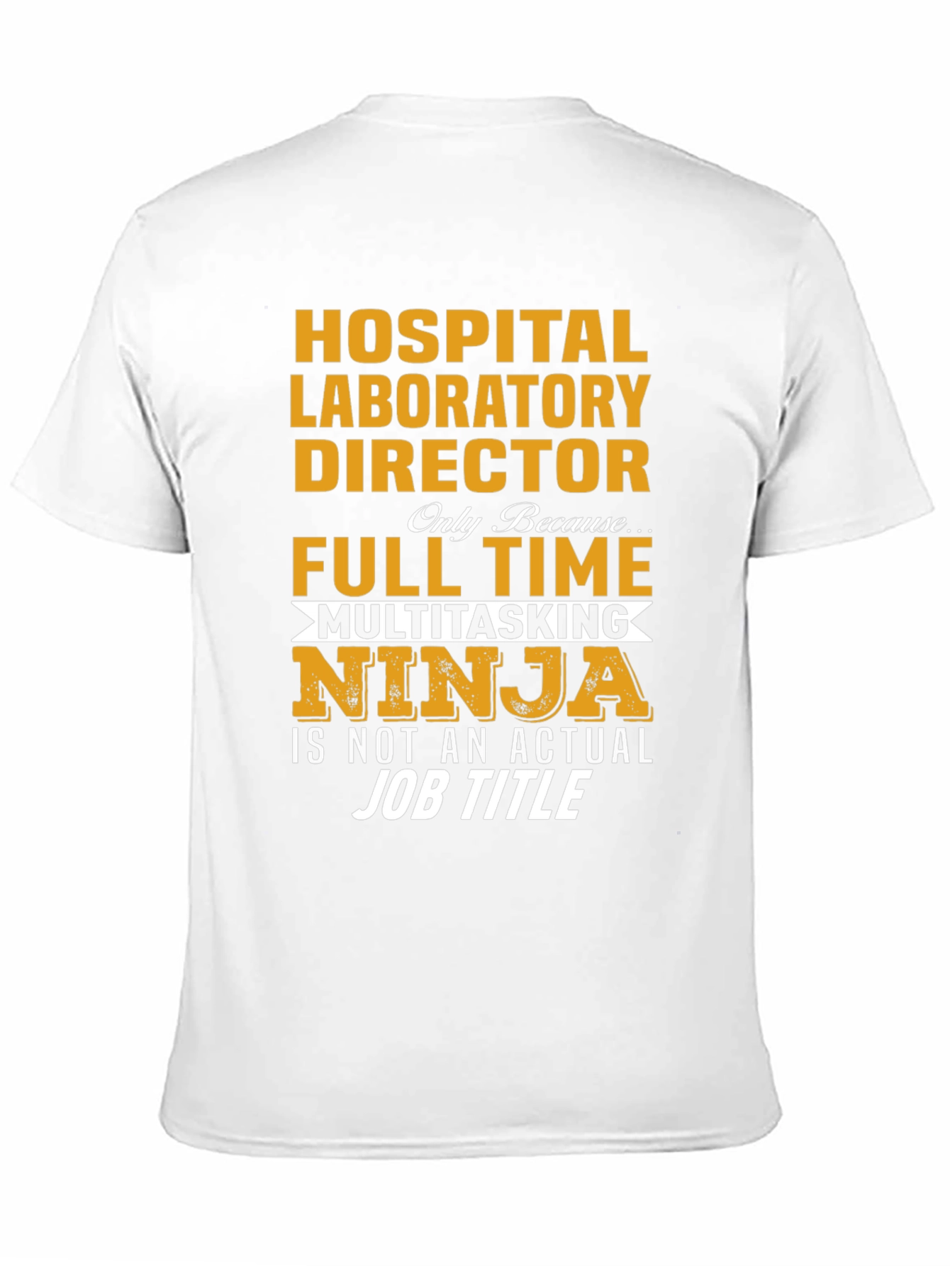 Black Hospital Laboratory Director Full Time Multitasking Ninja T-Shirt view 11