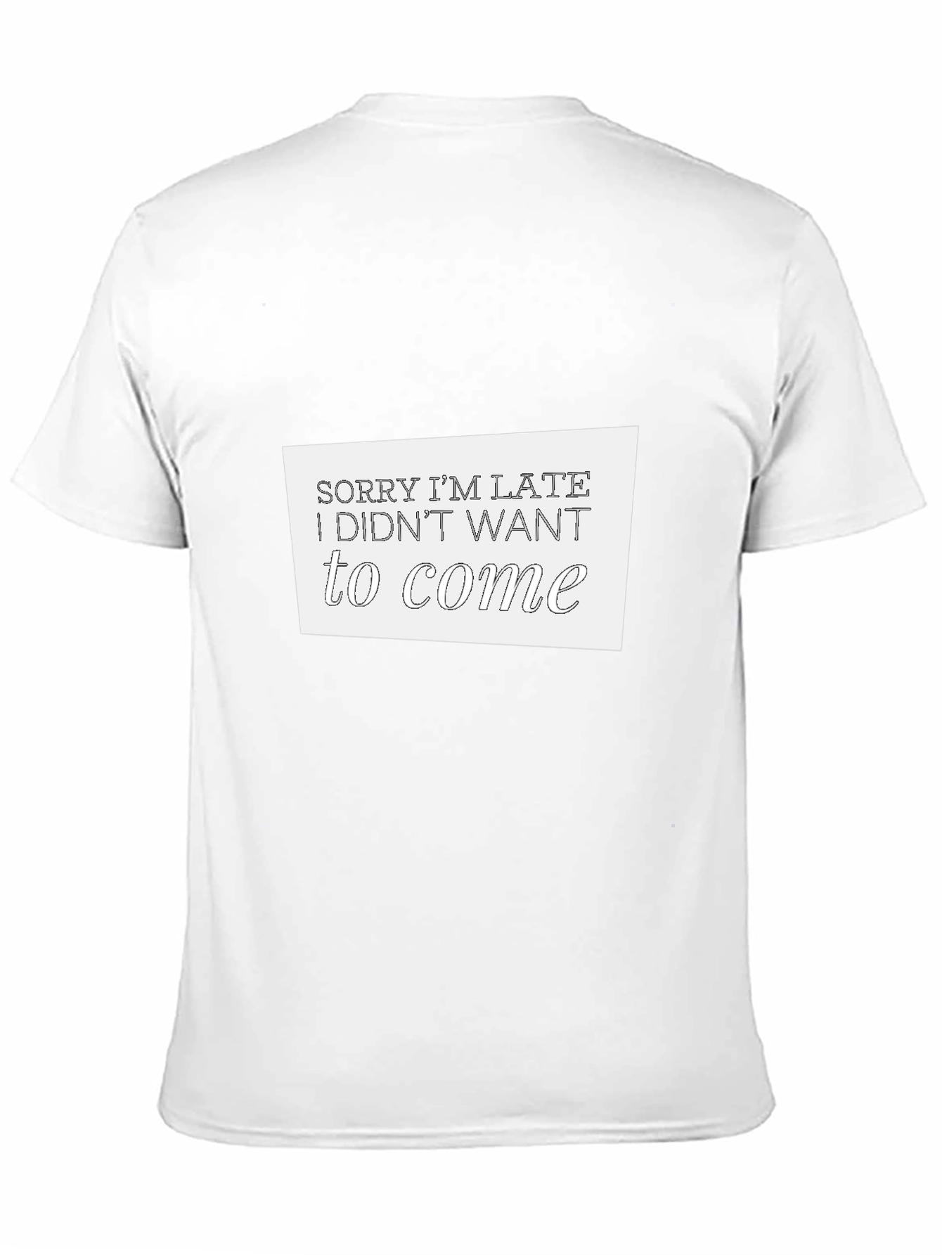 Black Funny Sarcastic Sorry I'm Late Graphic T-Shirt view 11