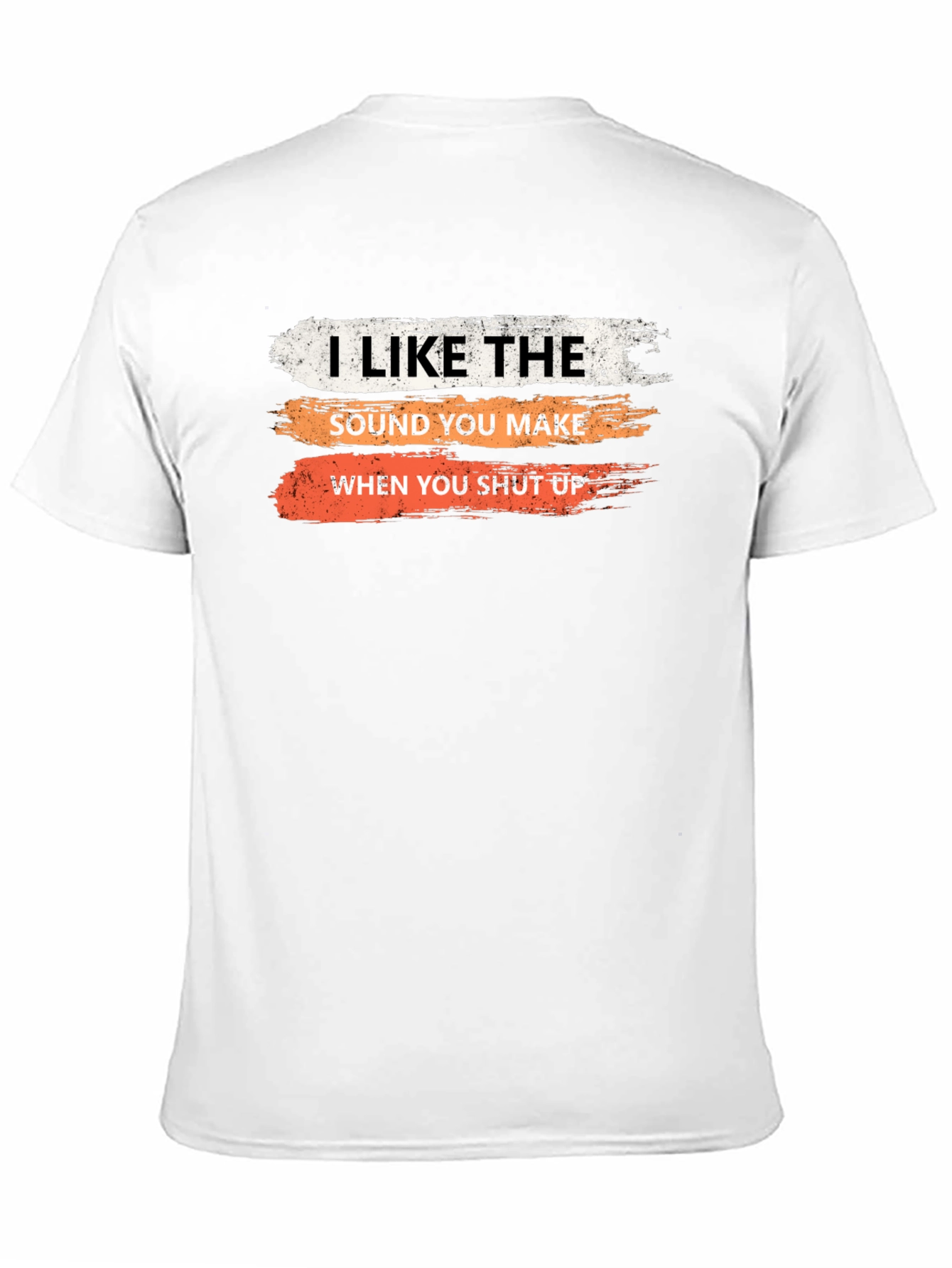 Black Humorous Sarcastic T-Shirt: I Like the Sound You Make... view 11