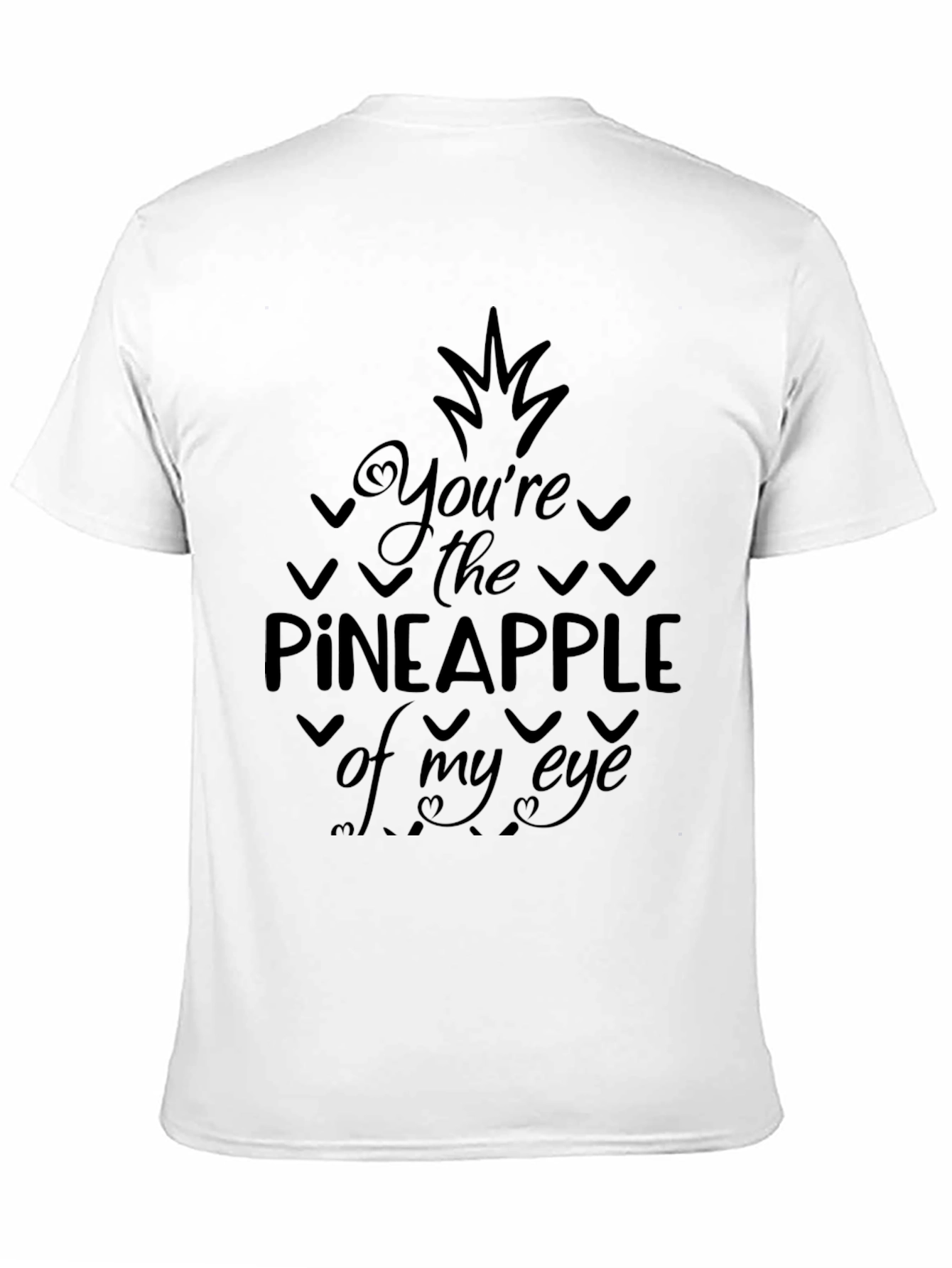 Black You're the Pineapple of My Eye Graphic Tee view 11