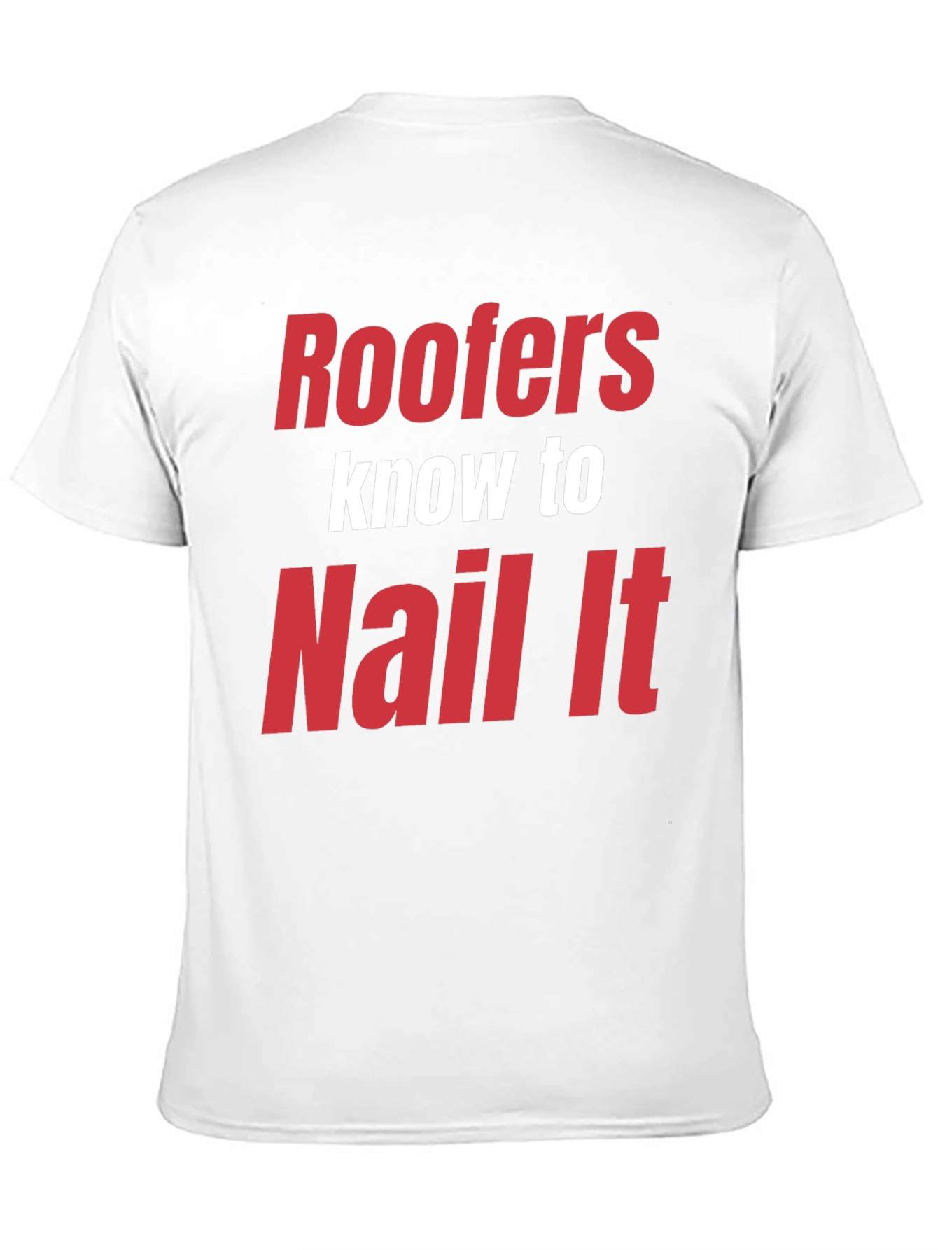 Black Roofers Know to Nail It Funny T-Shirt view 11