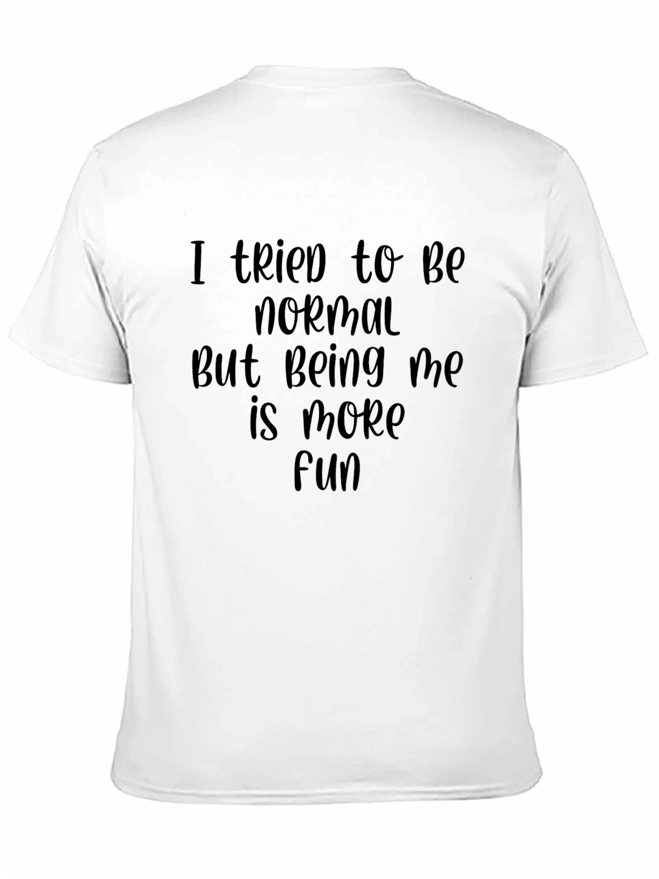 Black I Tried To Be Normal T-Shirt view 11