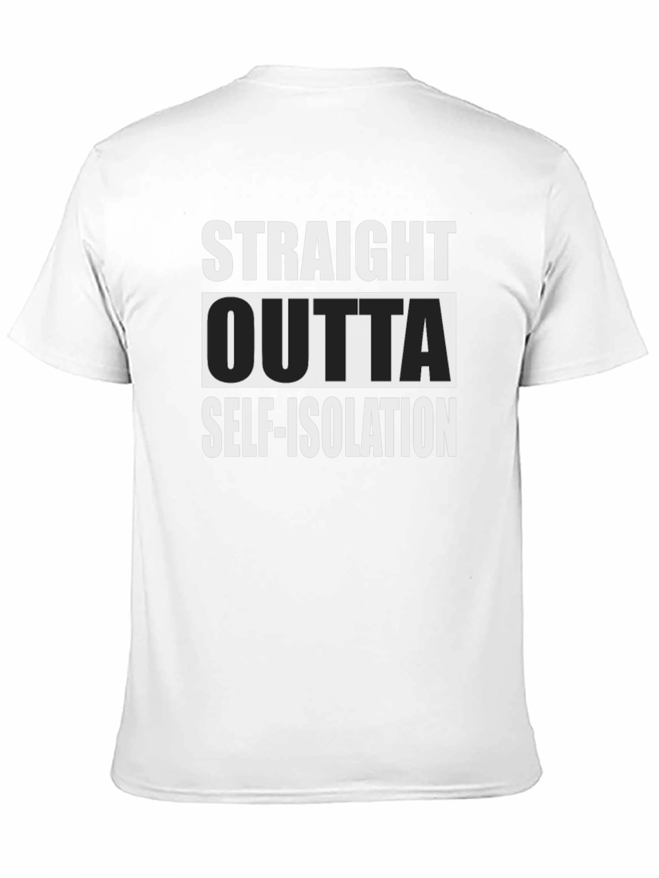 Black Straight Outta Self-Isolation T-Shirt view 11