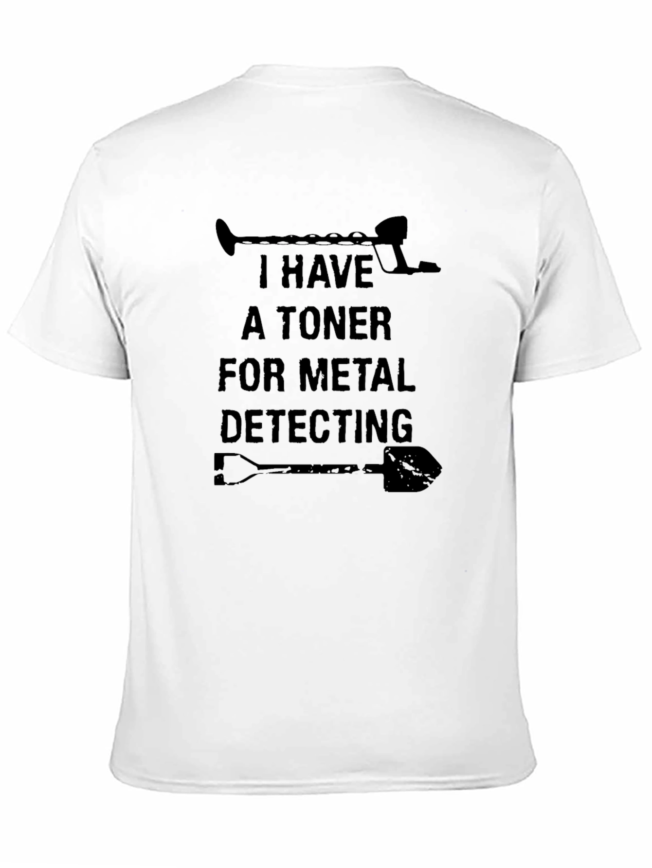 Black Metal Detecting Humor Tee - I Have A Toner view 11