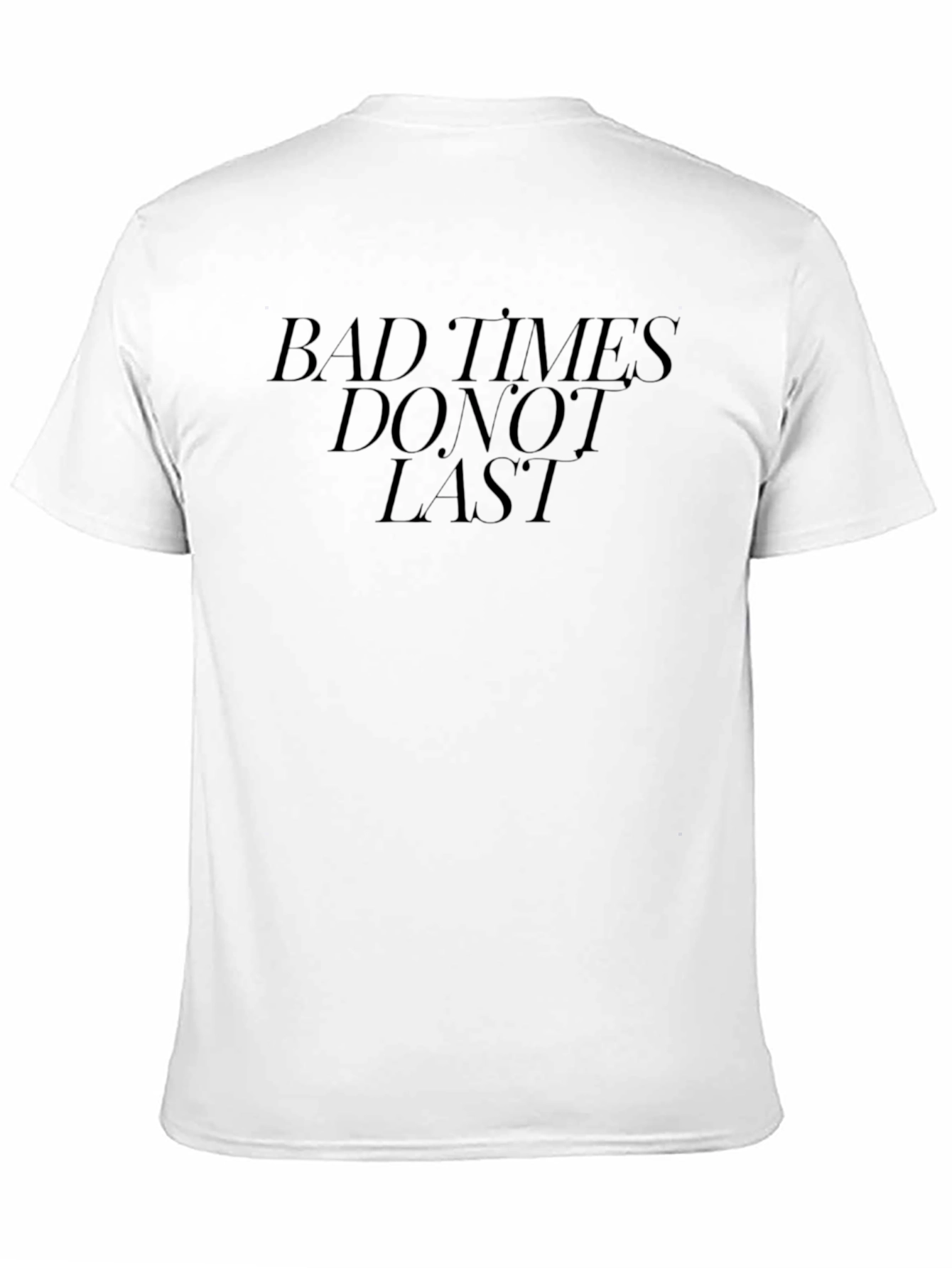 Black Bad Times Don't Last Graphic Tee - Black view 11