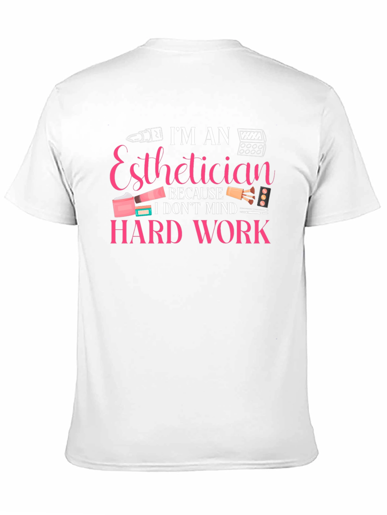 Black Esthetician Hard Work T-Shirt view 11