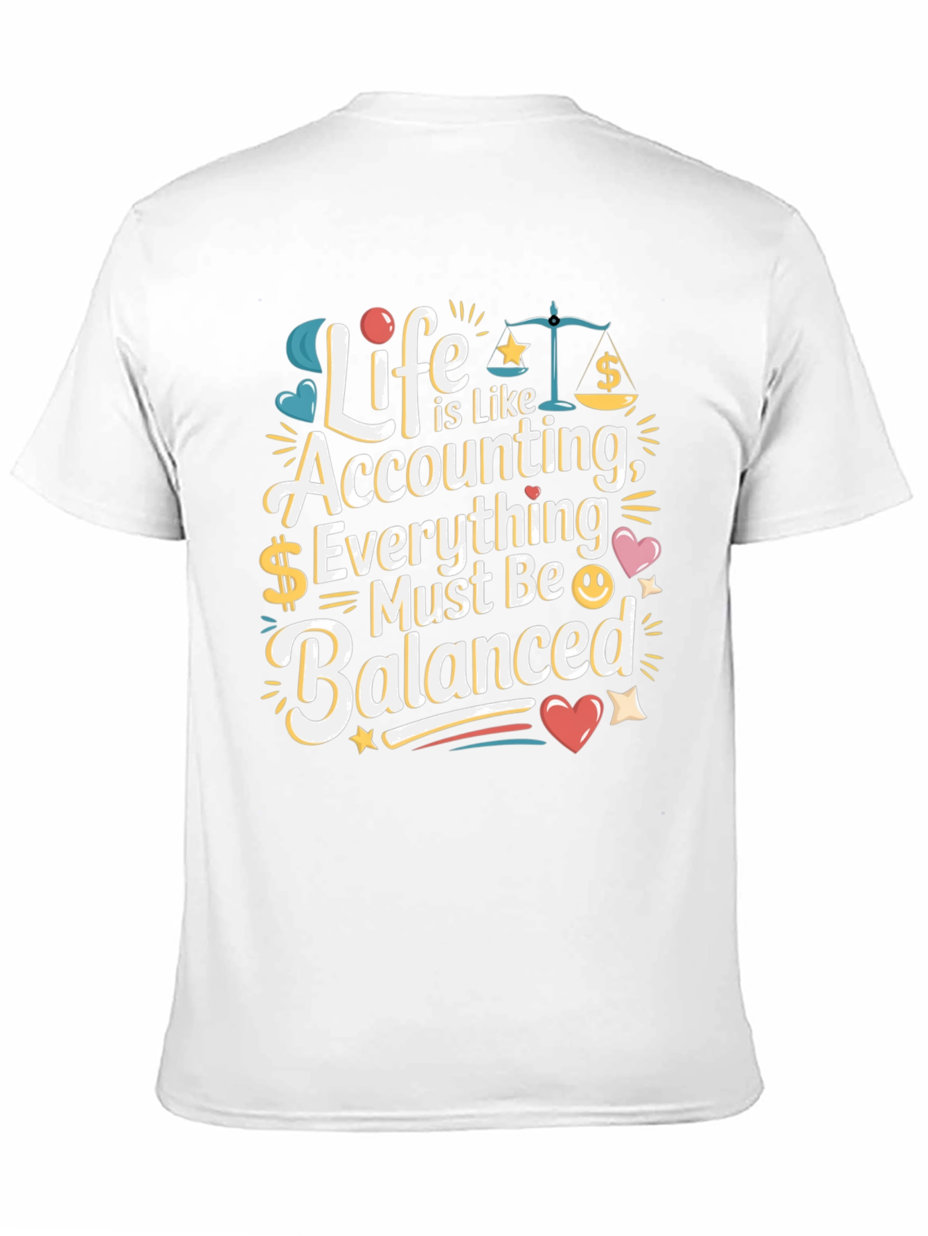 Life is Like Accounting T-Shirt - Balanced Humor Tee - 11