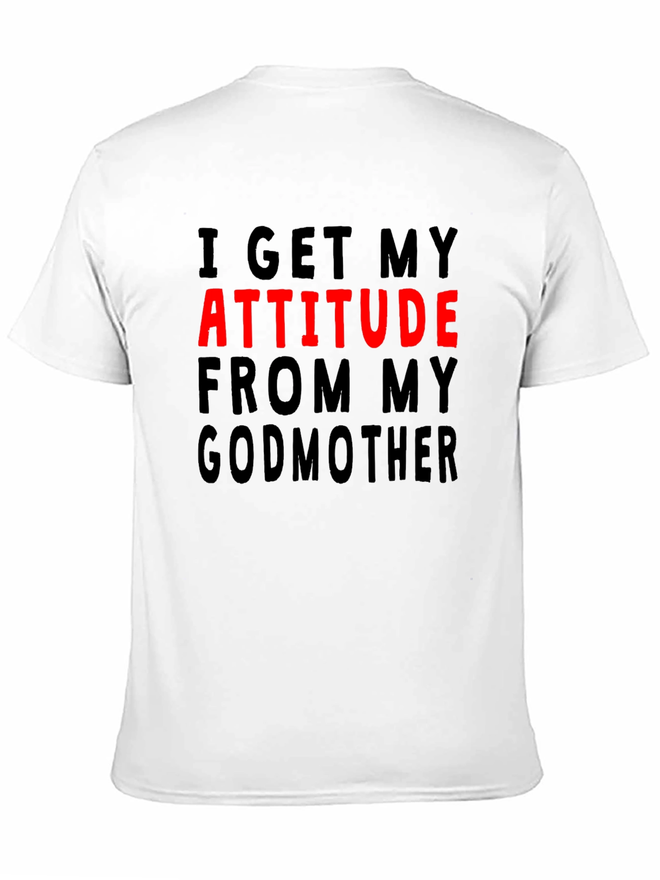 Black Attitude From My Godmother Graphic T-Shirt view 11