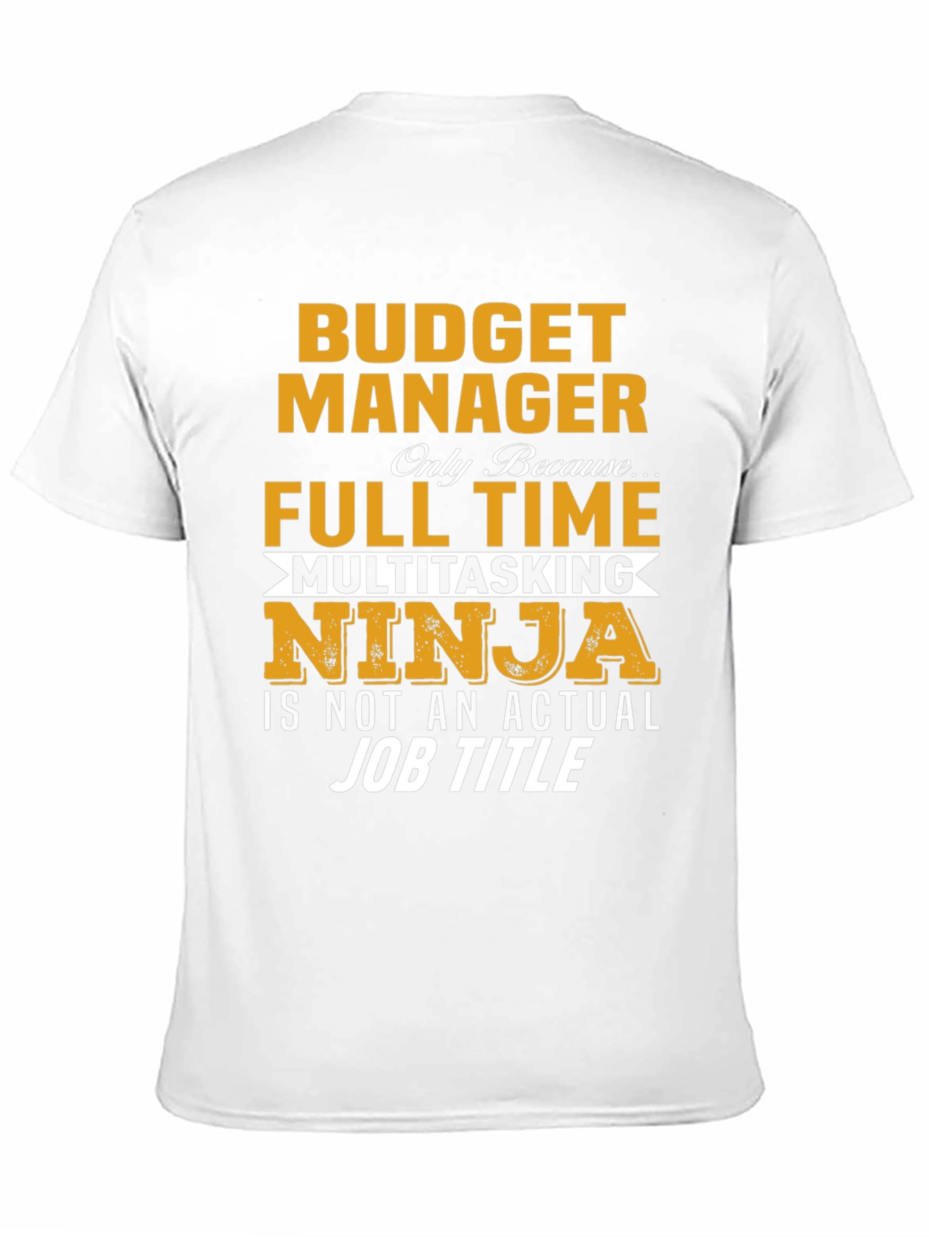 Black Budget Manager T-Shirt - Full Time Multitasking Ninja view 11