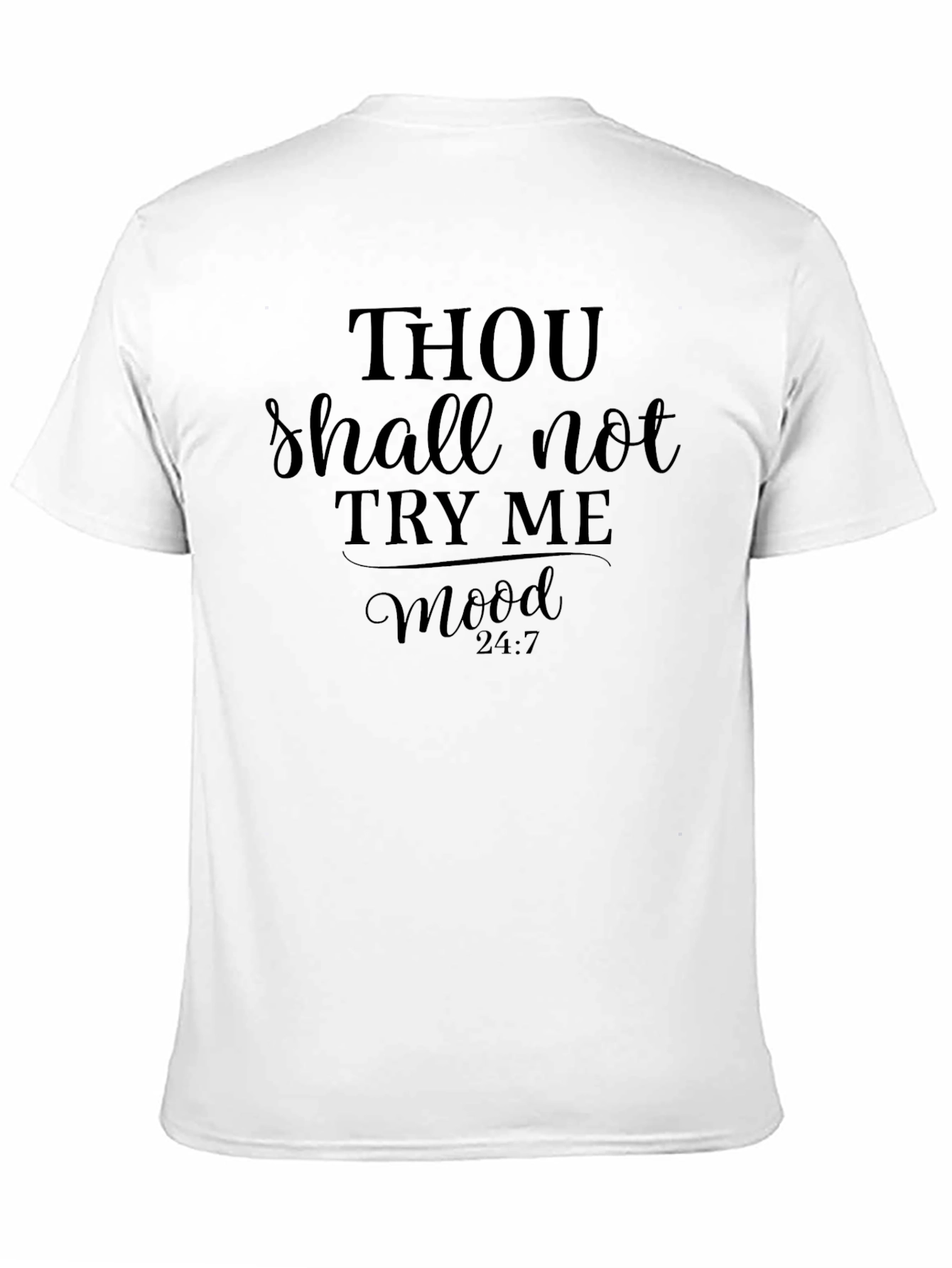 Black Thou Shalt Not Try Me Mood T-Shirt view 11