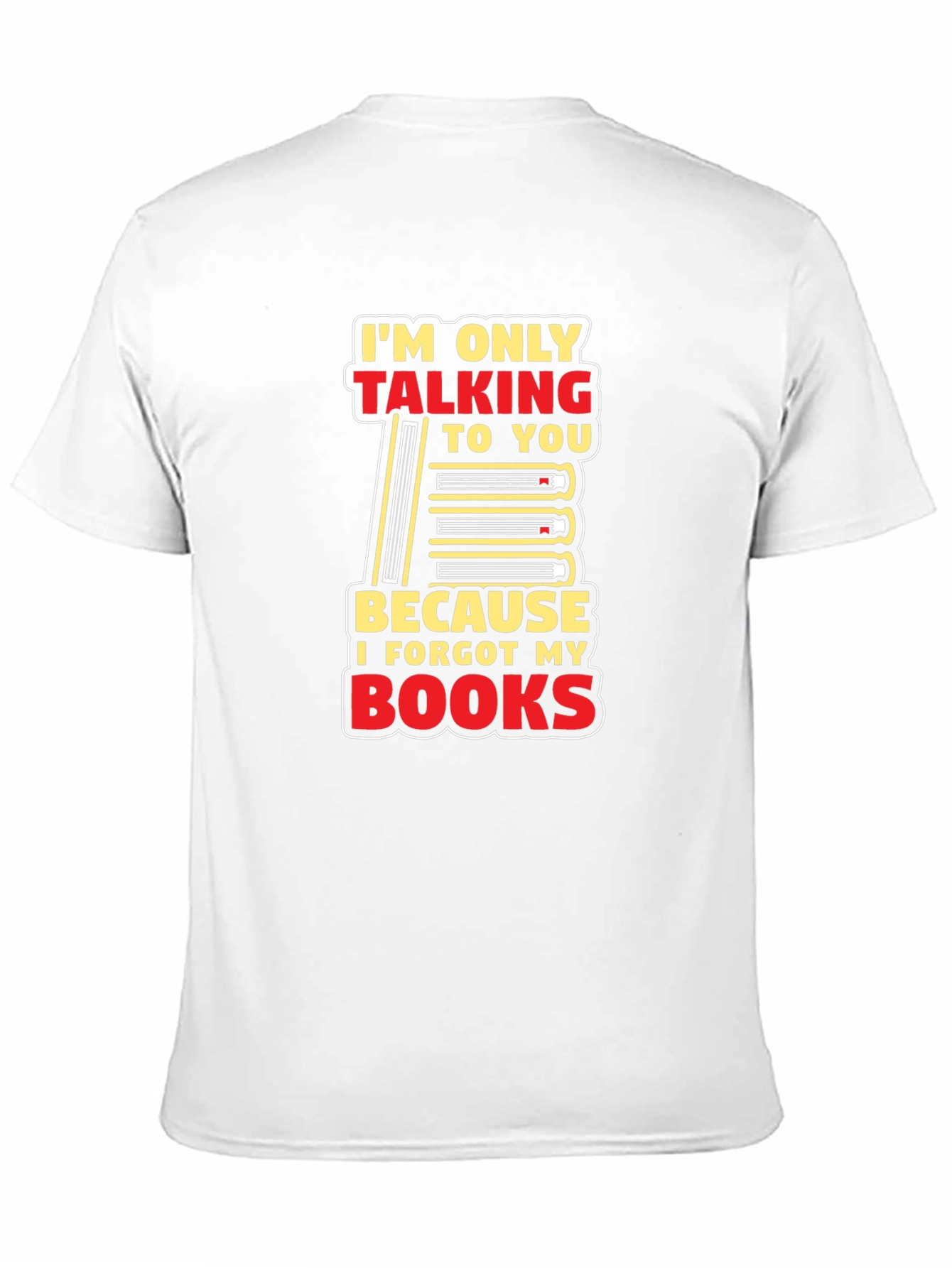 Black I Forgot My Books T-Shirt Funny Book Lover view 11