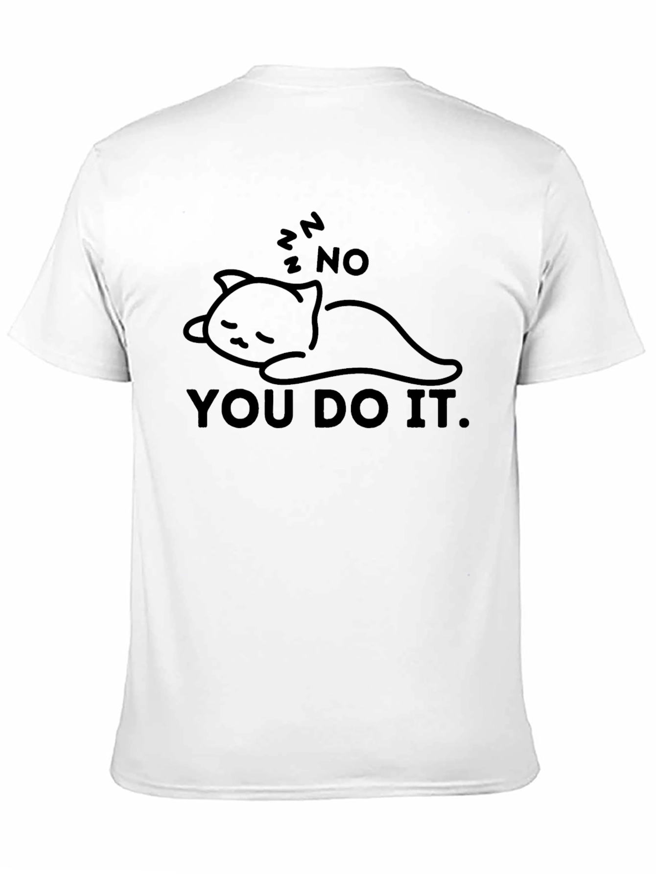 Black Lazy Cat You Do It T-Shirt - Black, Funny, Unisex view 11