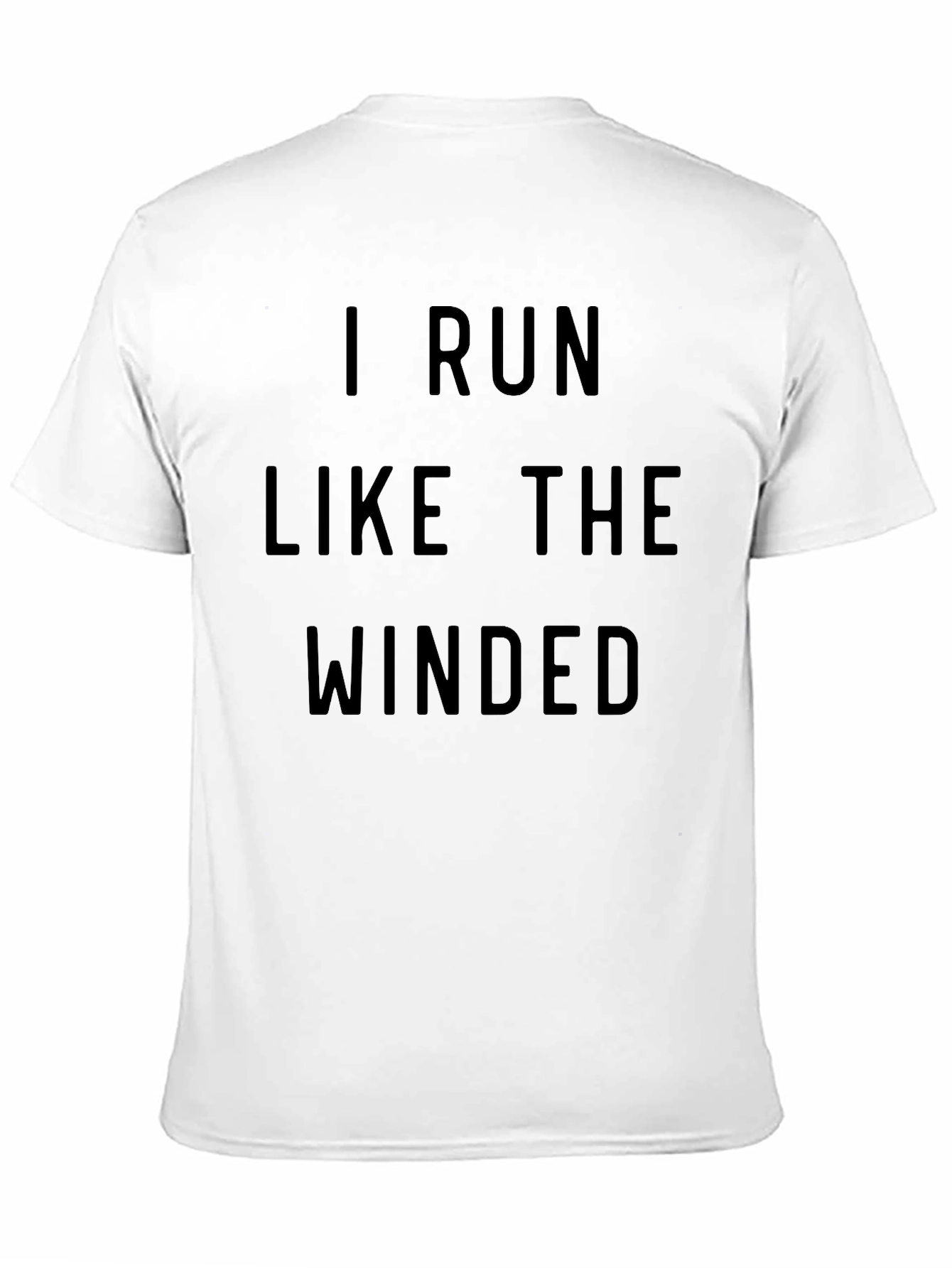 Black I Run Like The Winded T-Shirt view 11