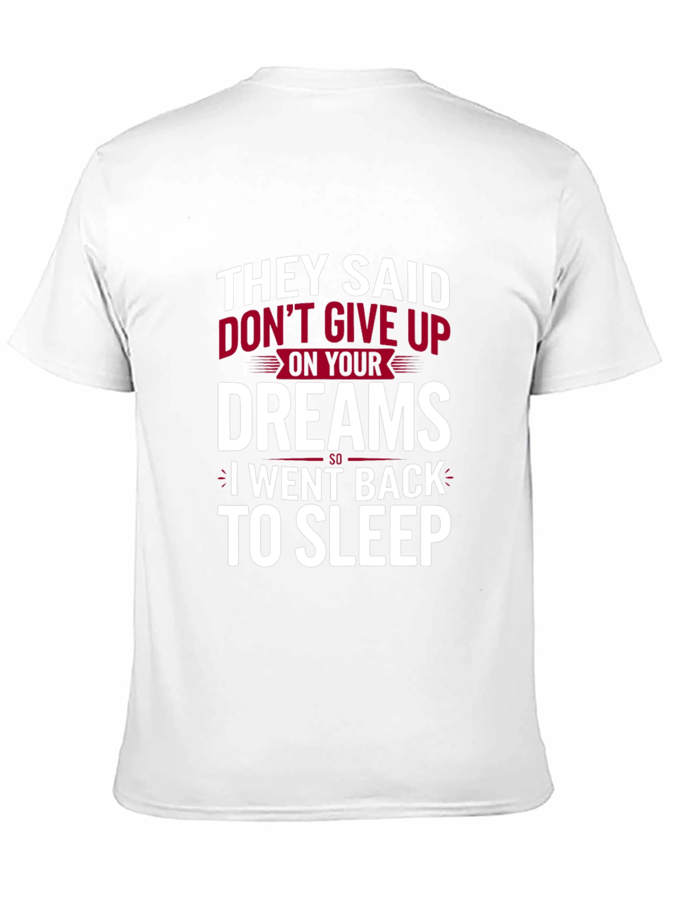 Black Funny Slogan Graphic Tee: They Said Don't Give Up view 11