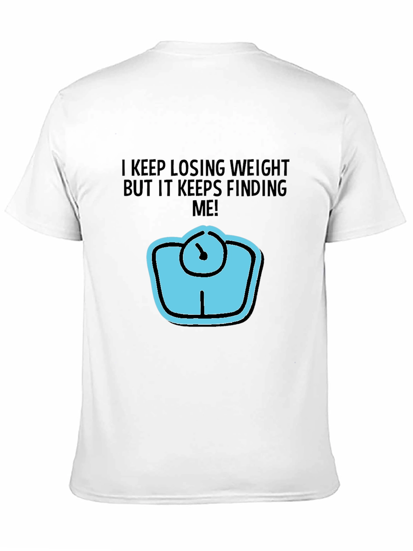 Black Humorous Weight Loss T-Shirt - I Keep Losing Weight! view 11