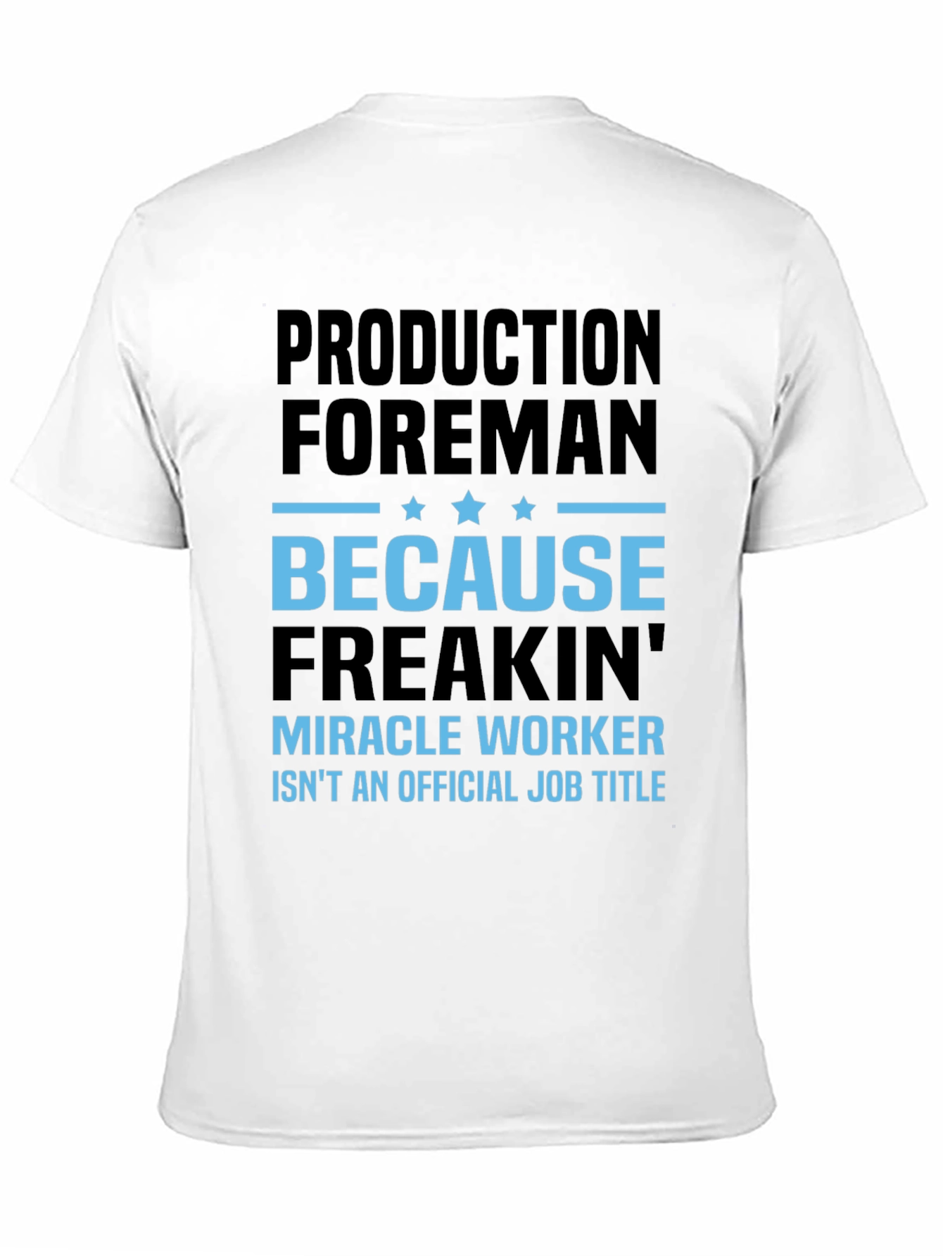 Black Production Foreman Miracle Worker Funny Job Title T-Shirt view 11