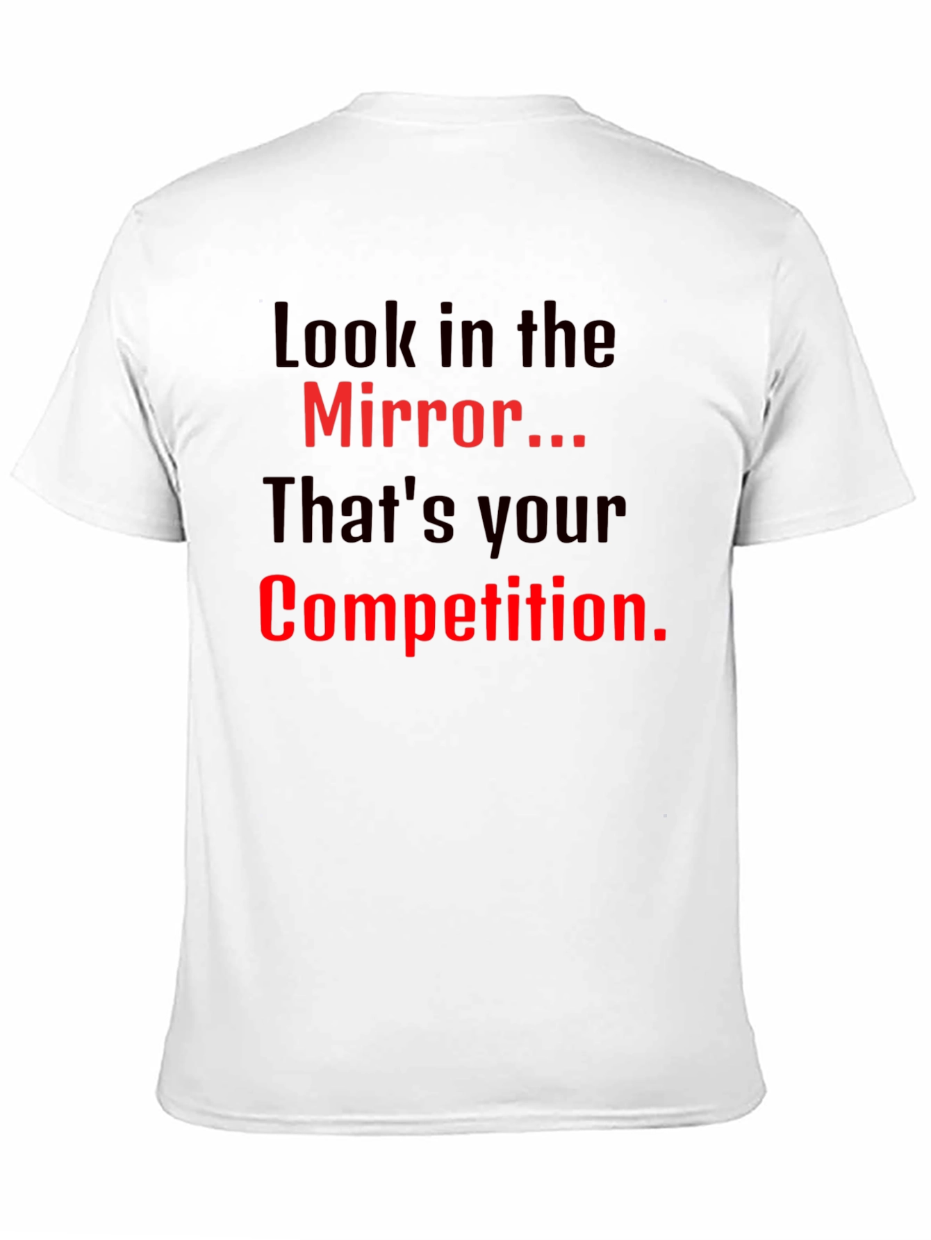 Black Motivational Mirror Competition Black T-Shirt view 11