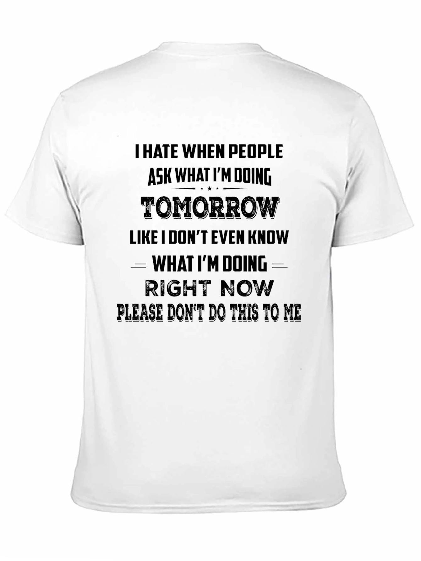 Black I Hate When People Ask Me T-Shirt view 11