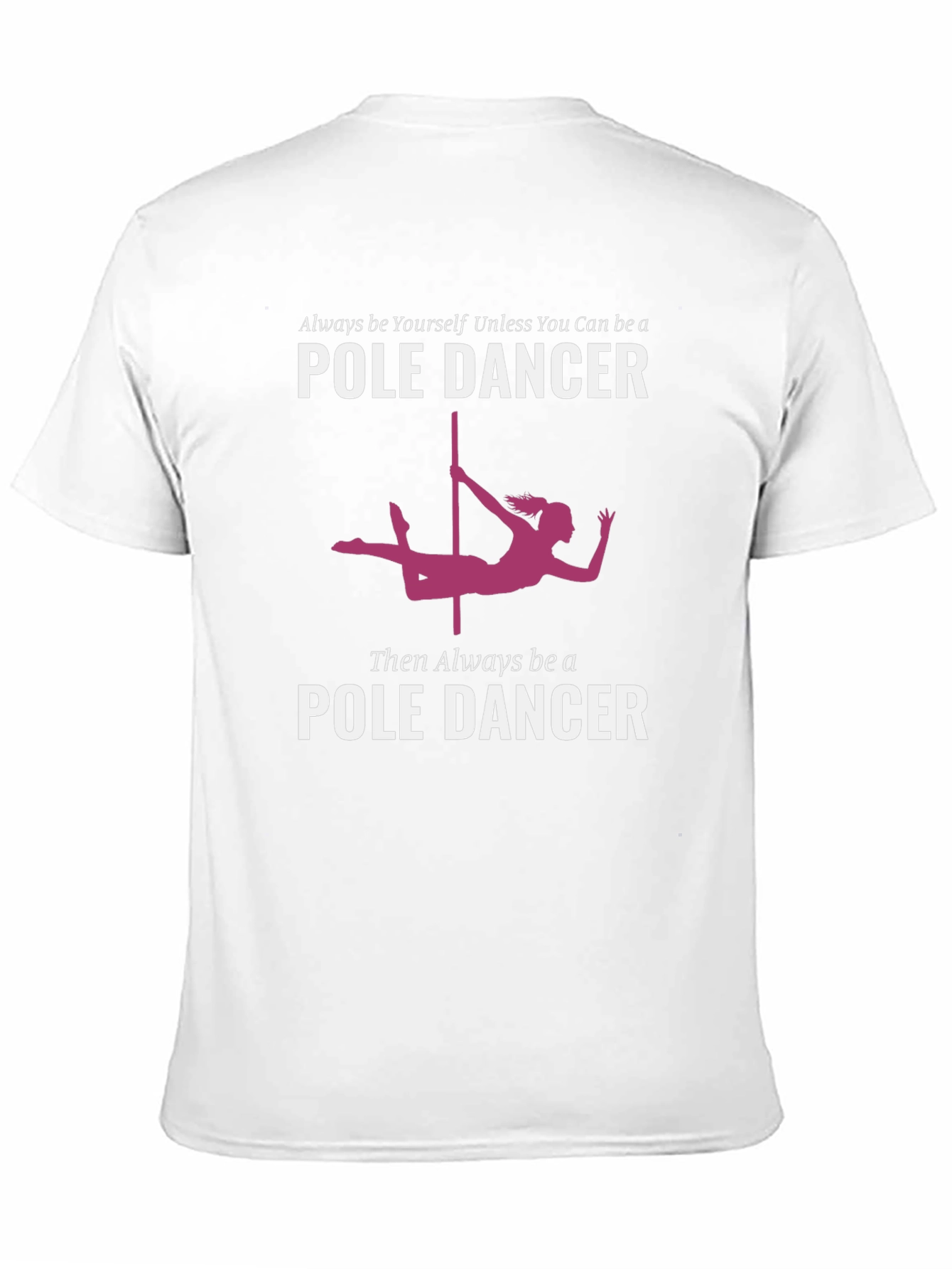 Black Pole Dancer Graphic T-Shirt - Always Be Yourself view 11