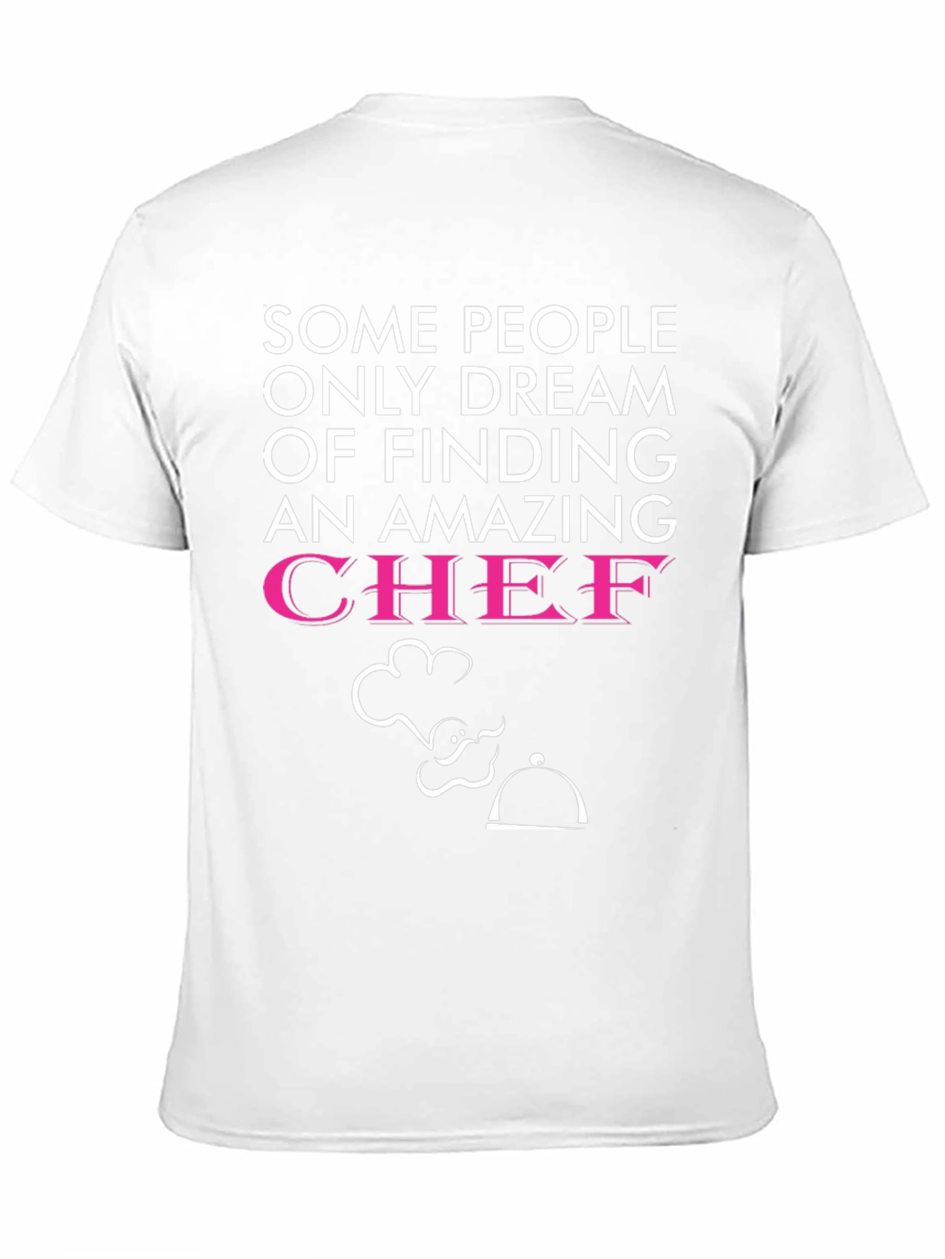 Black Funny Chef T-Shirt - Dream of Finding a Chef view 11