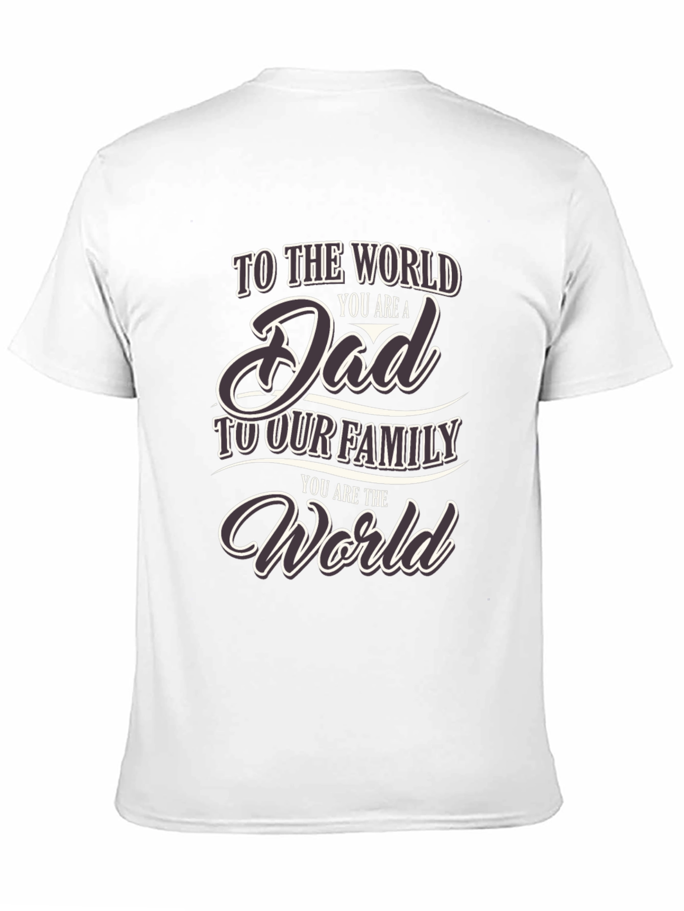 Black To the World You are a Dad T-Shirt view 11
