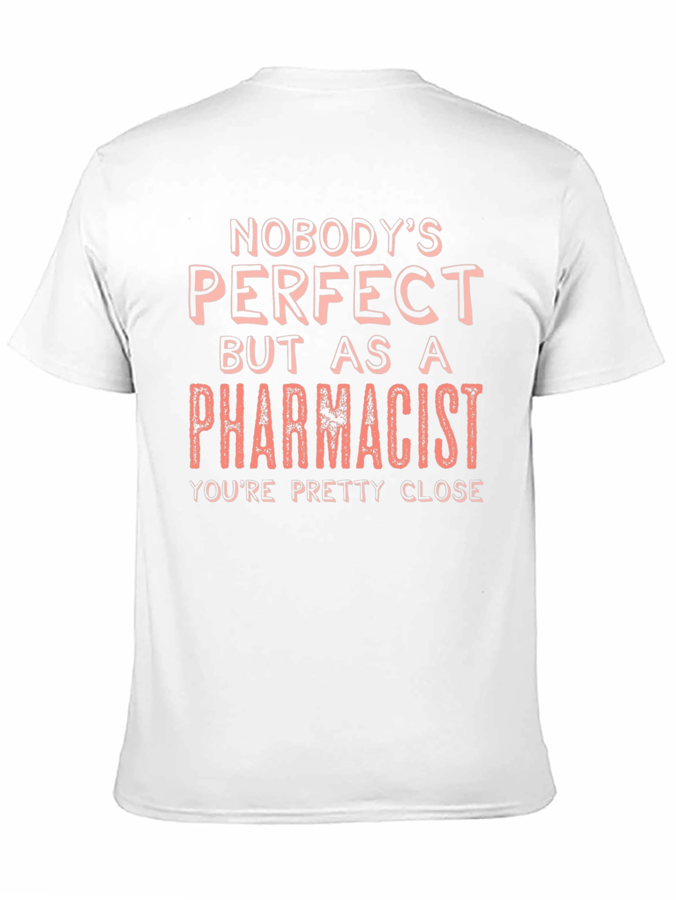 Black Pharmacist T-Shirt - Nobody's Perfect Tee view 11
