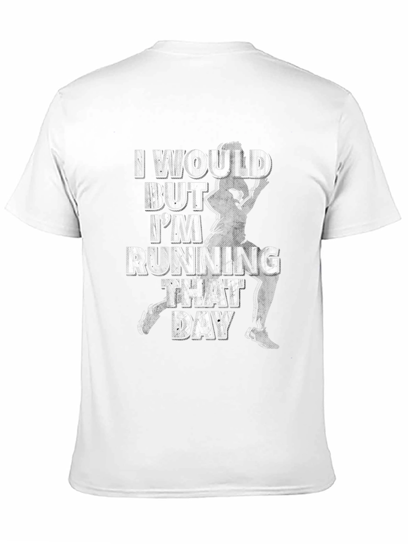 Funny Running T-Shirt - I Would But I'm Running That Day - 11