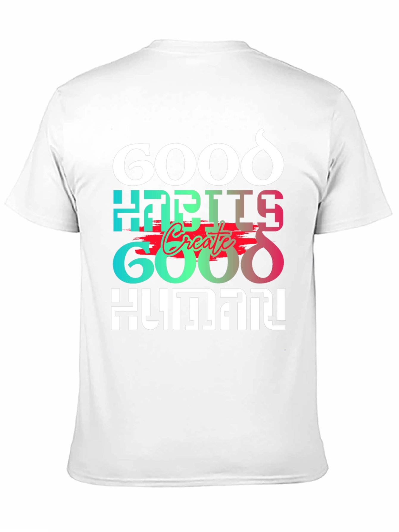 Black Good Habits Create Good Human T-Shirt view 11