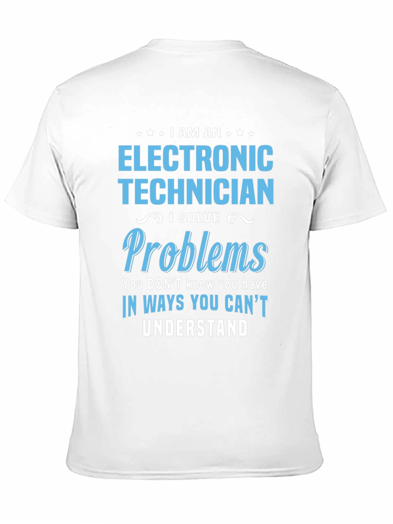 Black Electronic Technician T-Shirt - I Solve Problems view 11