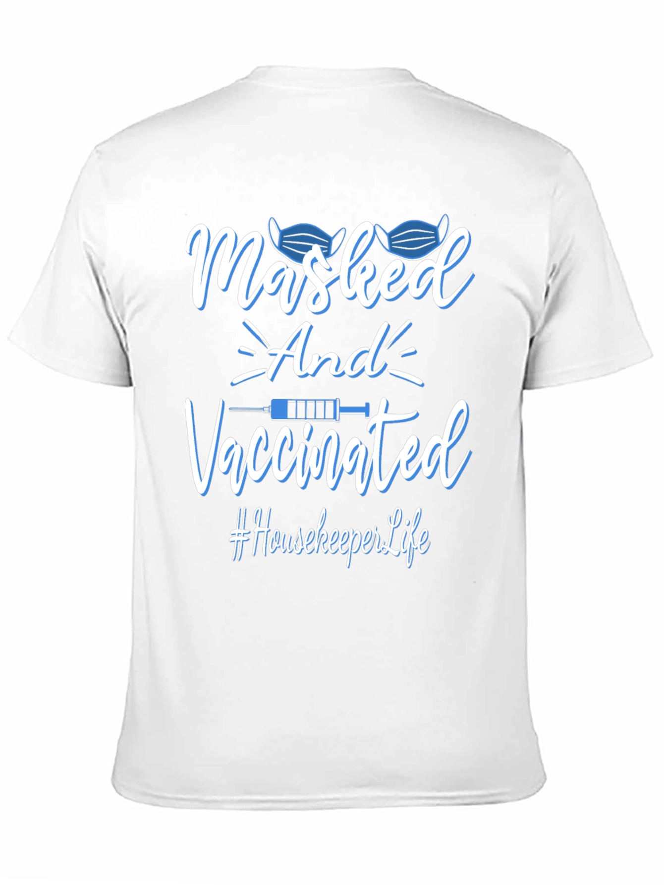Black Masked and Vaccinated T-Shirt #HousekeeperLife view 11