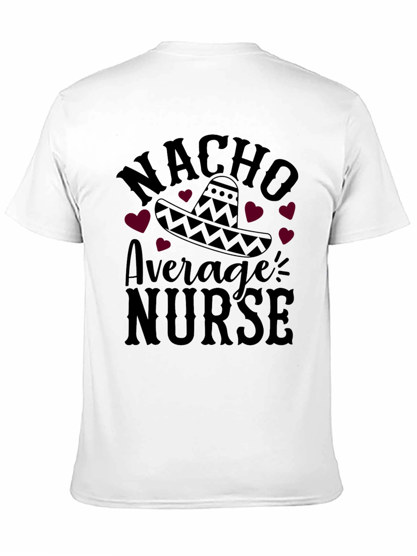 Black Nacho Average Nurse T-Shirt - Funny Sombrero Design view 11