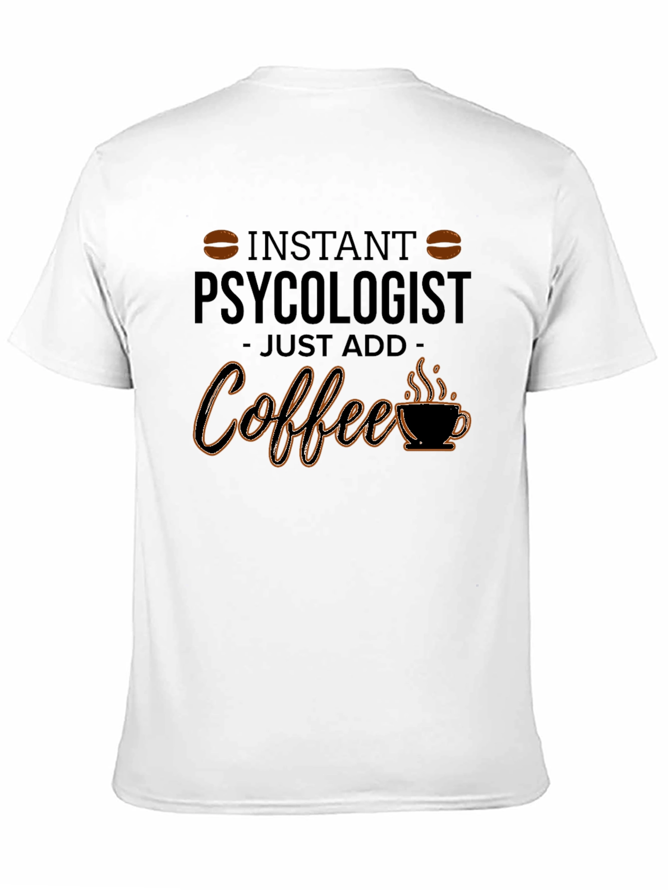 Black Instant Psychologist - Coffee T-Shirt view 11