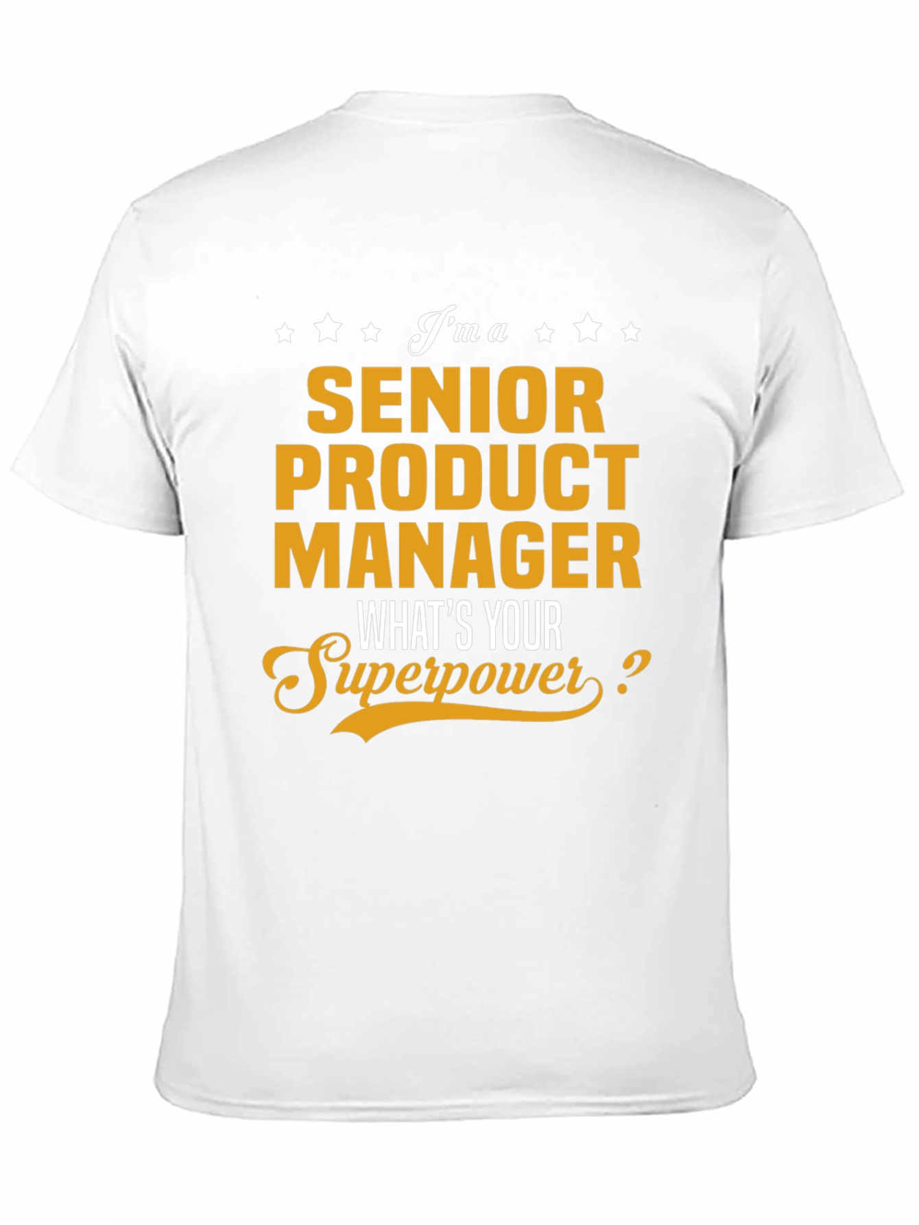 Senior Product Manager Superpower T-Shirt - 11