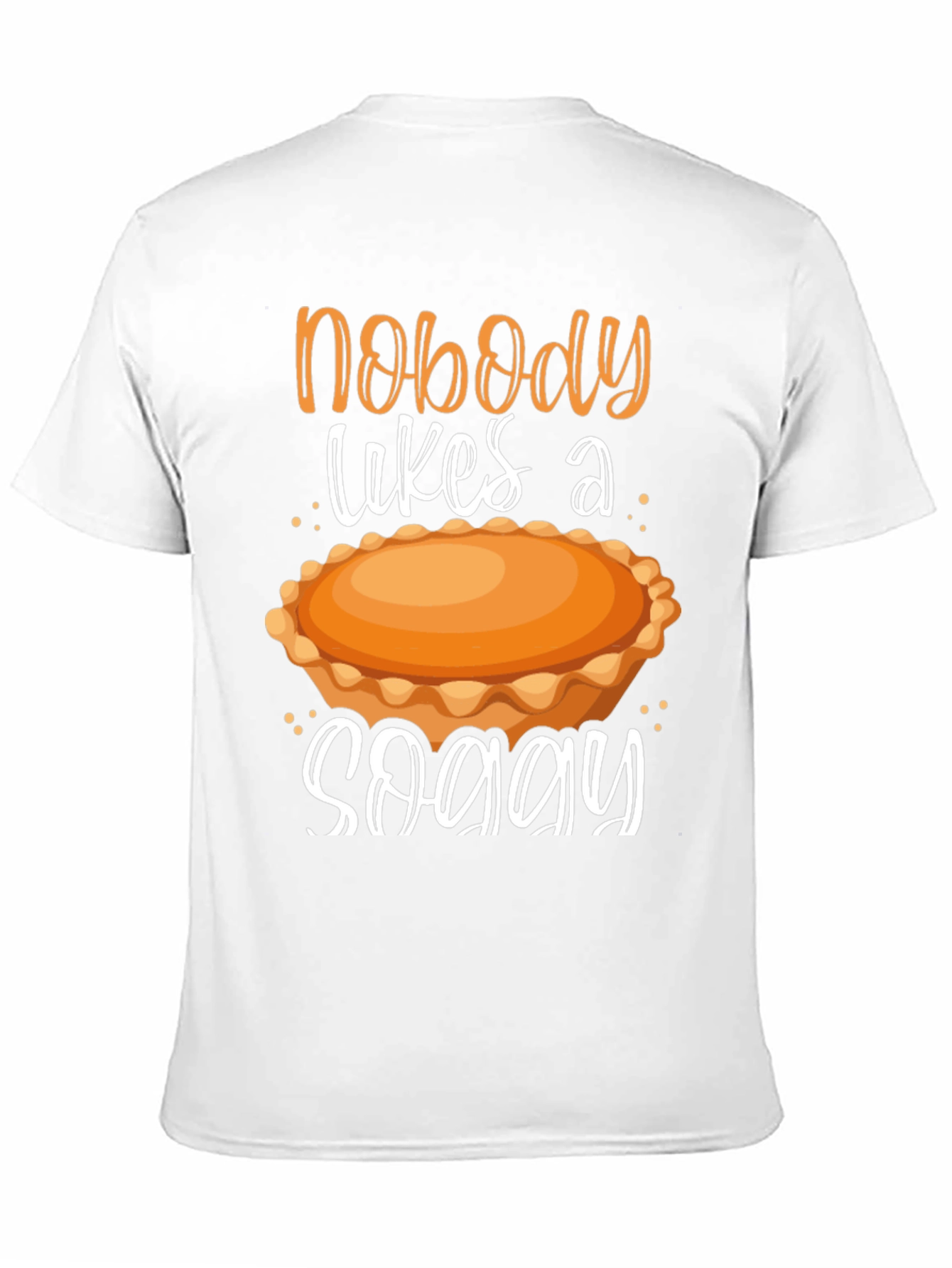 Black Nobody Likes a Soggy Pie T-Shirt view 11