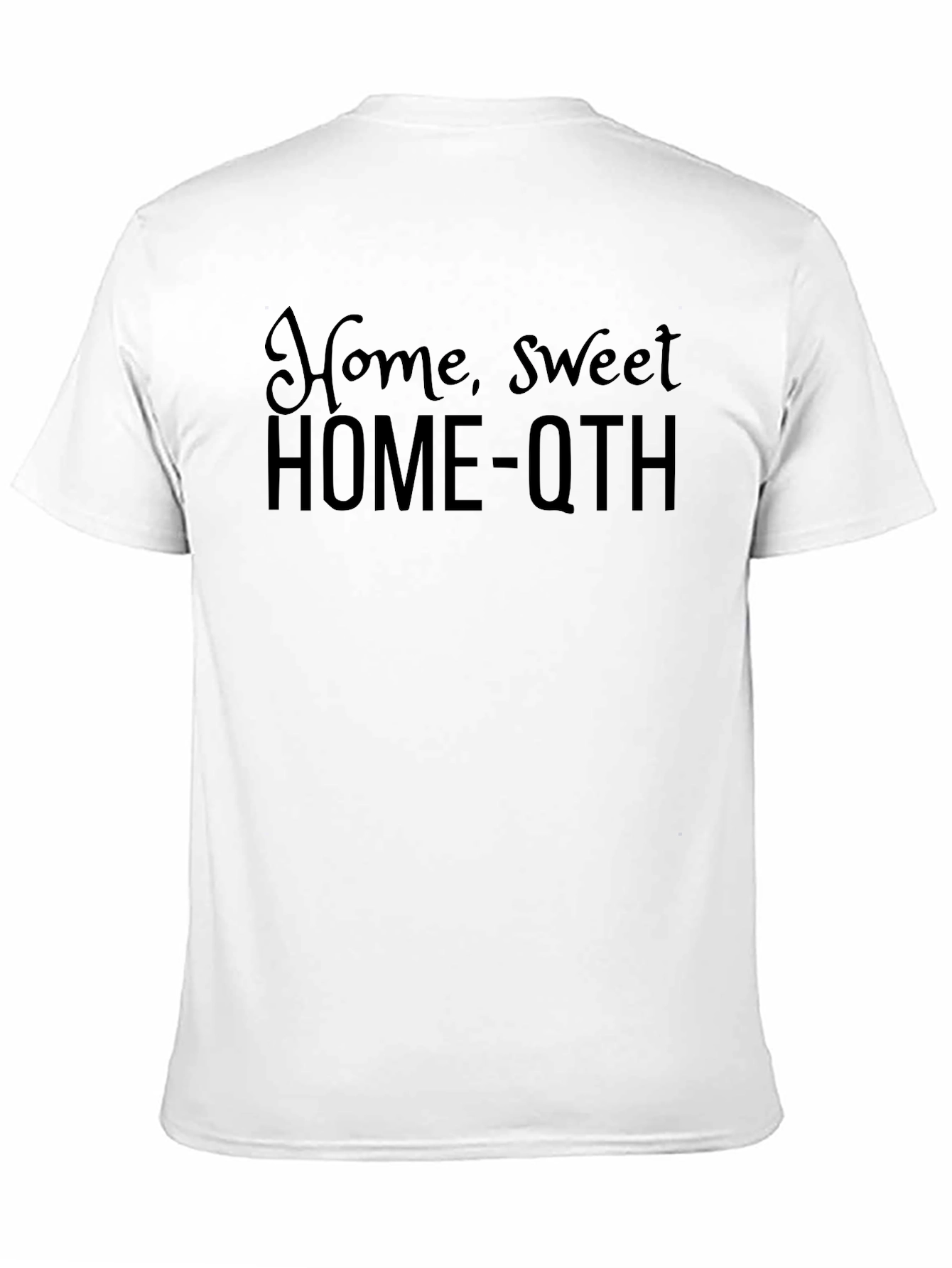 Black Home Sweet HOME-QTH Black T-Shirt view 11