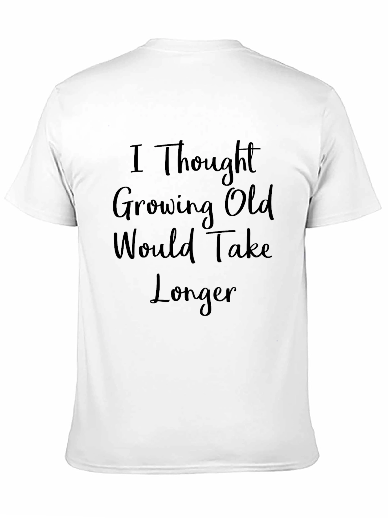 Black Funny Growing Old T-Shirt view 11
