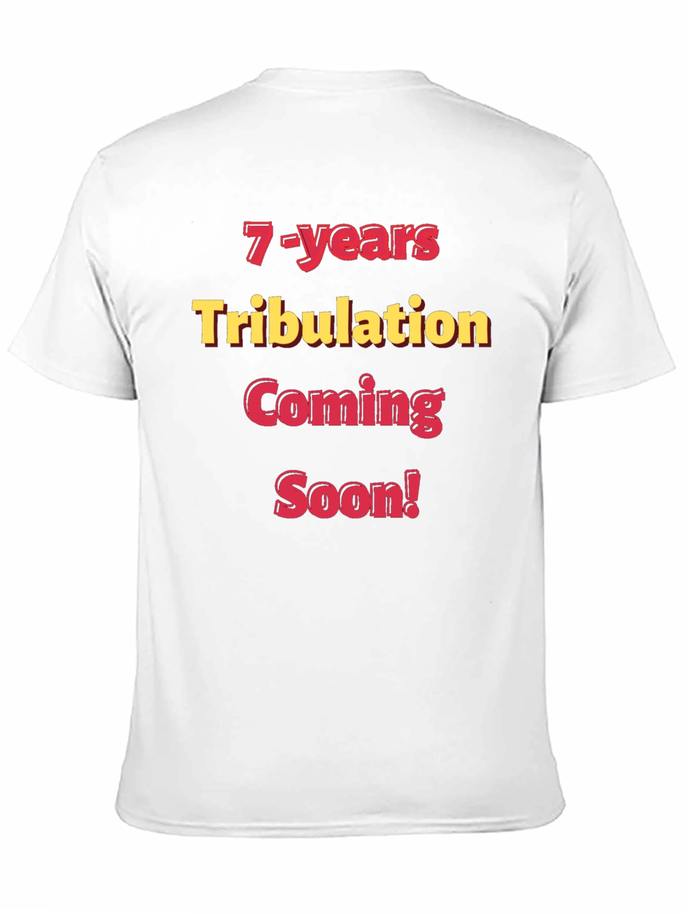 Black 7-Years Tribulation Coming Soon! Graphic T-Shirt view 11